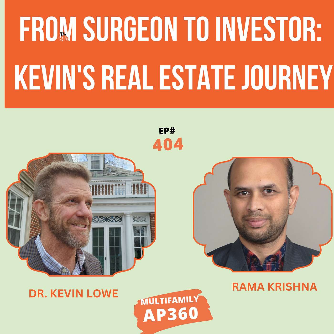 EP# 404 From Surgeon to Investor: Kevin's Real Estate Journey