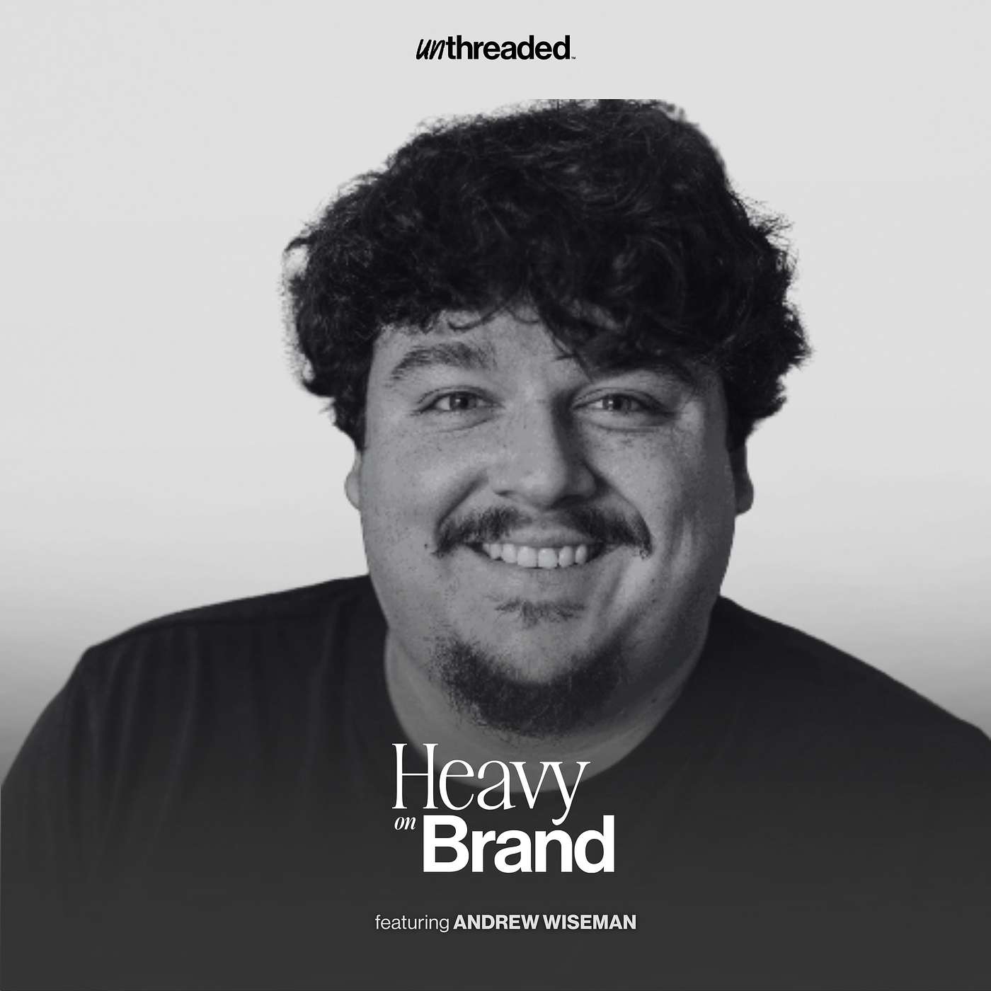 How To Build A Modern Day Brand with Andrew Wiseman