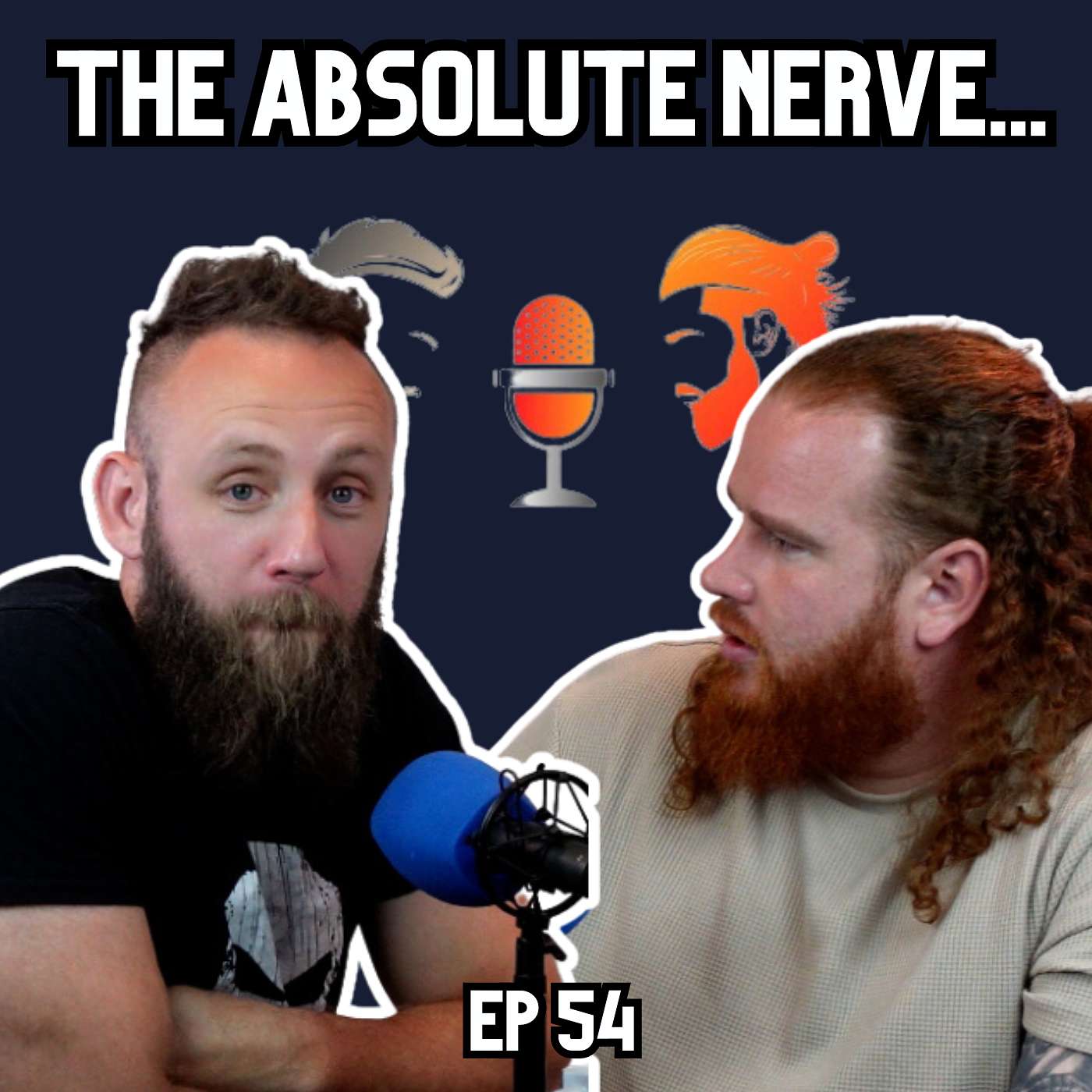 Episode 54: The Absolute Nerve
