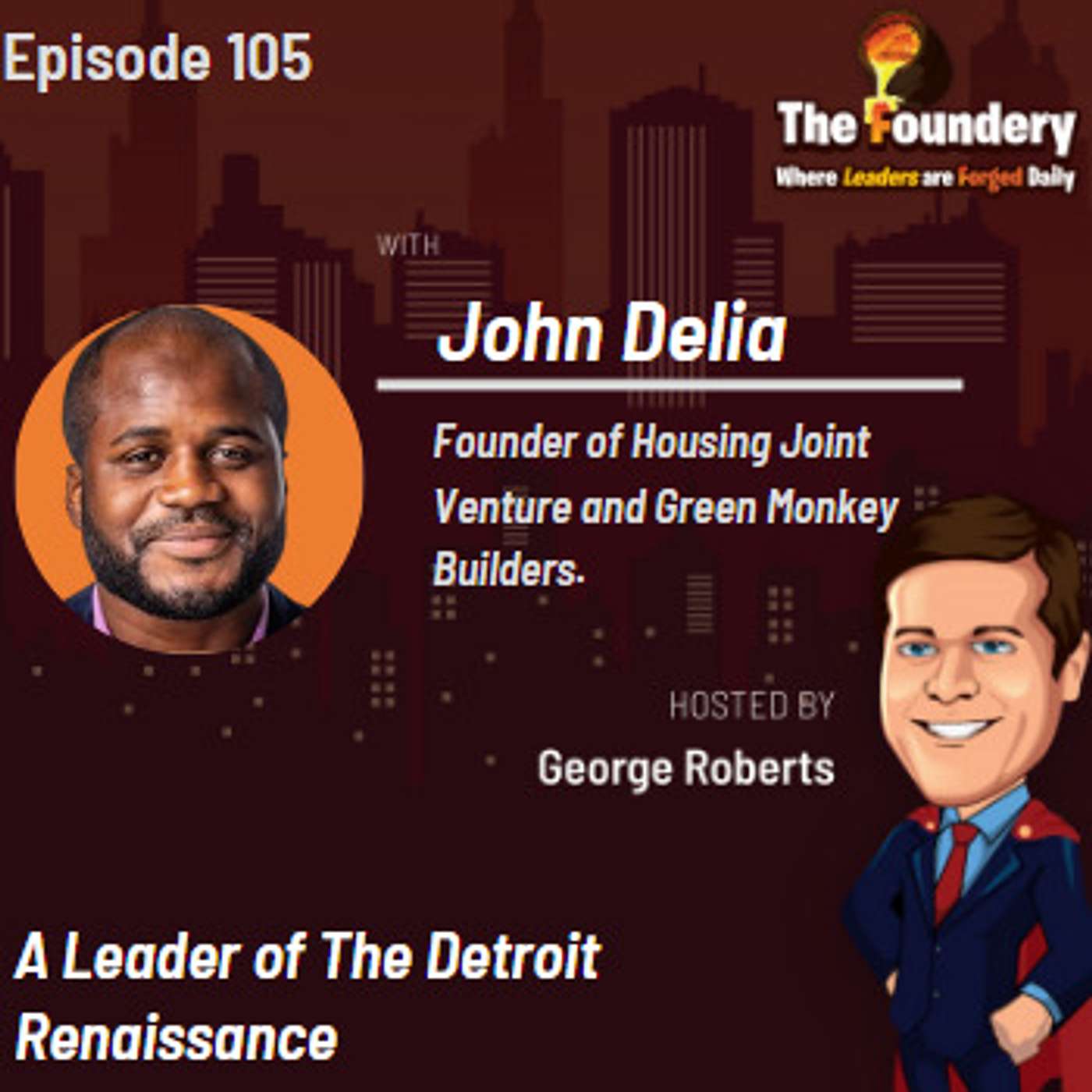 105.John Delia , a Leader of the Detroit Renaissance - Part I