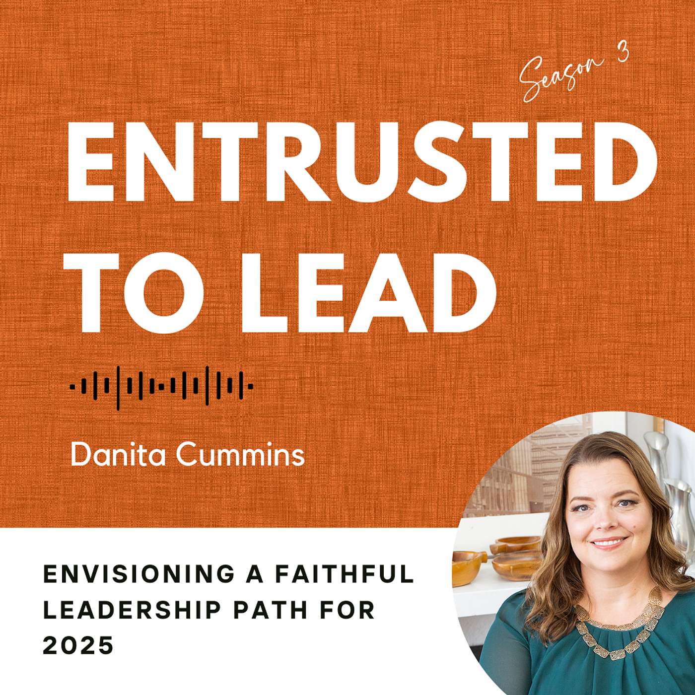 Entrusted to Lead Podcast
