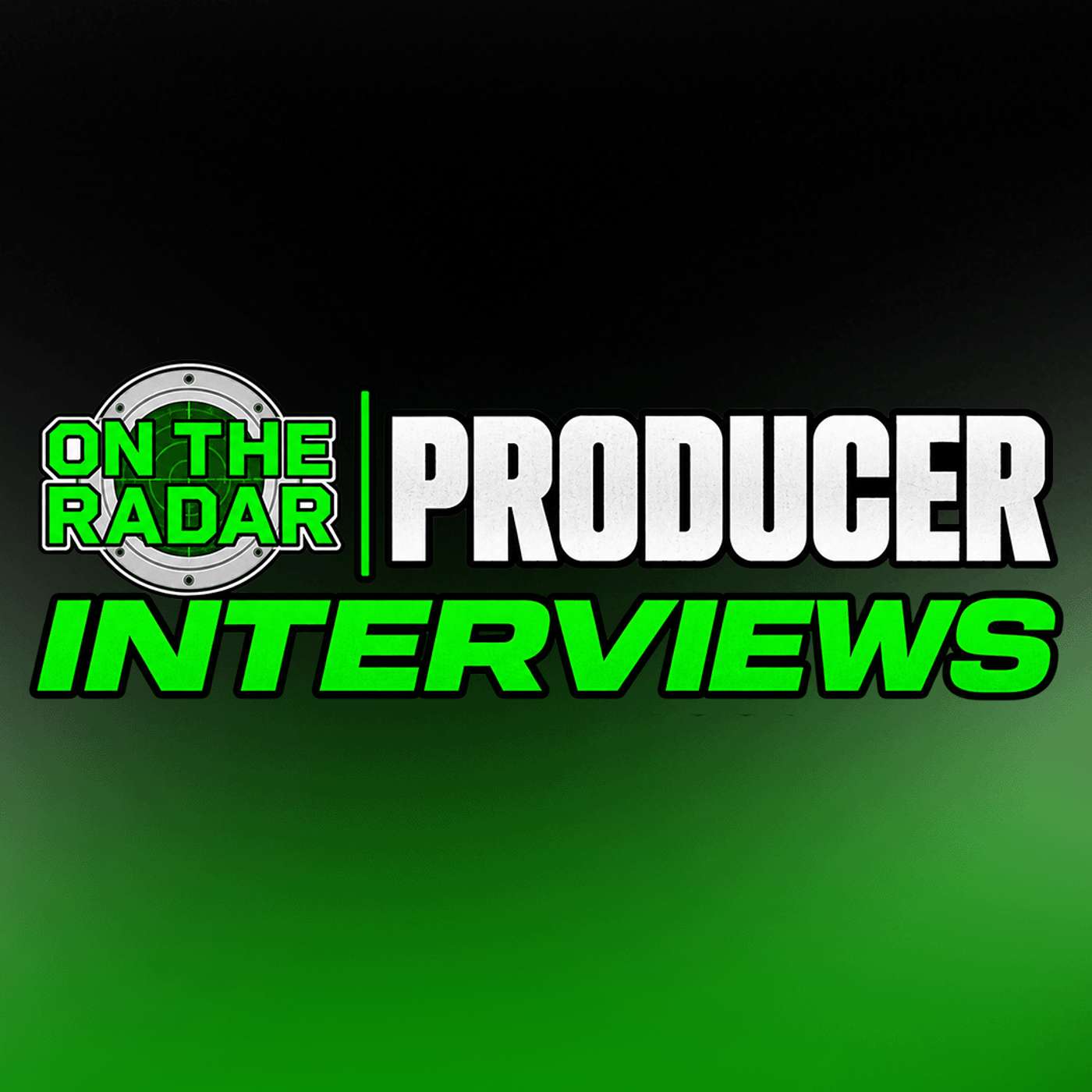 On The Radar Producer Interviews
