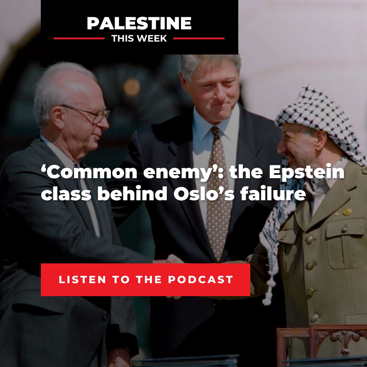‘Common enemy’: the Epstein class behind Oslo’s failure | Palestine This Week with Mouin Rabbani