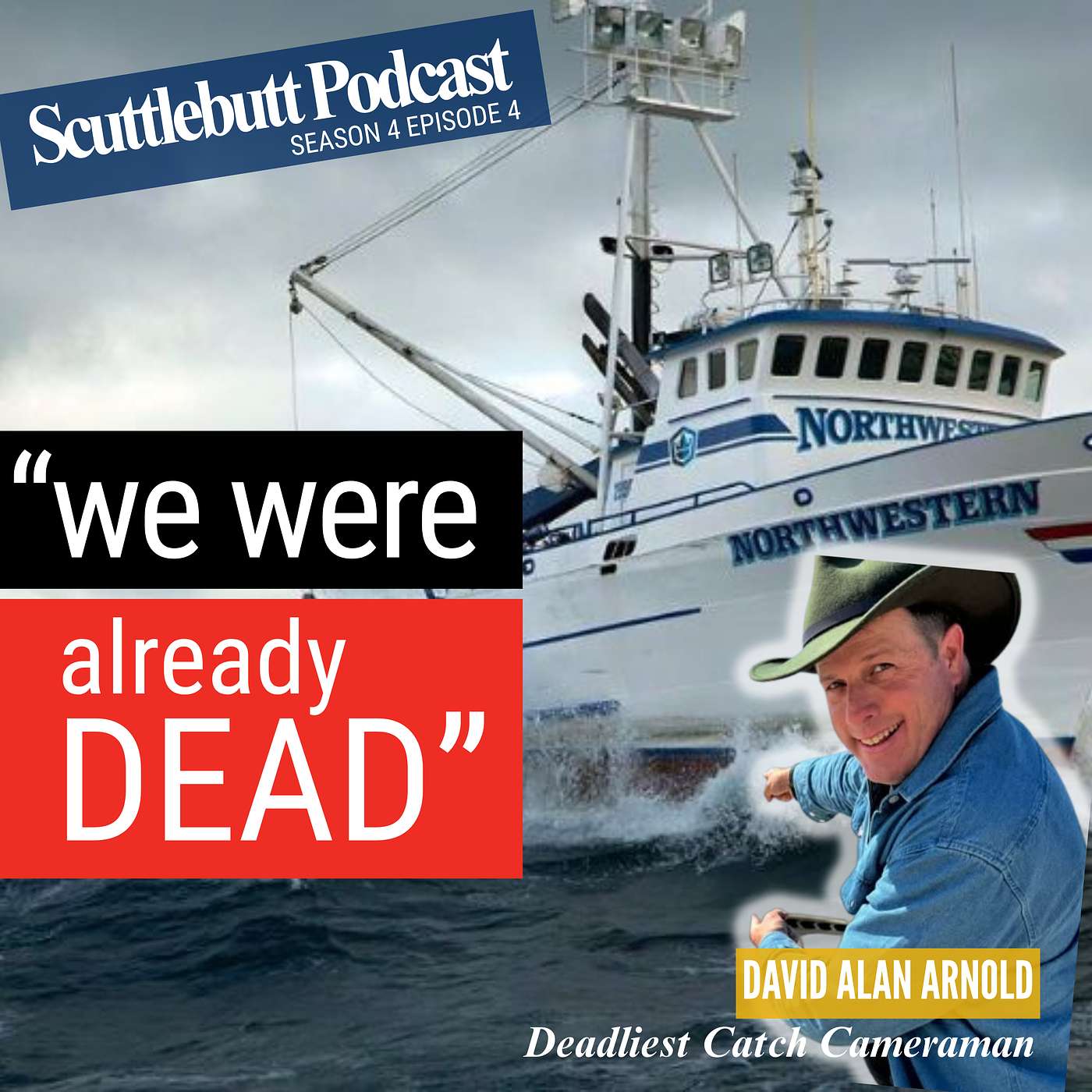 "We Were Already Dead" | Deadliest Catch Helicopter Cameraman David Alan Arnold episode artwork