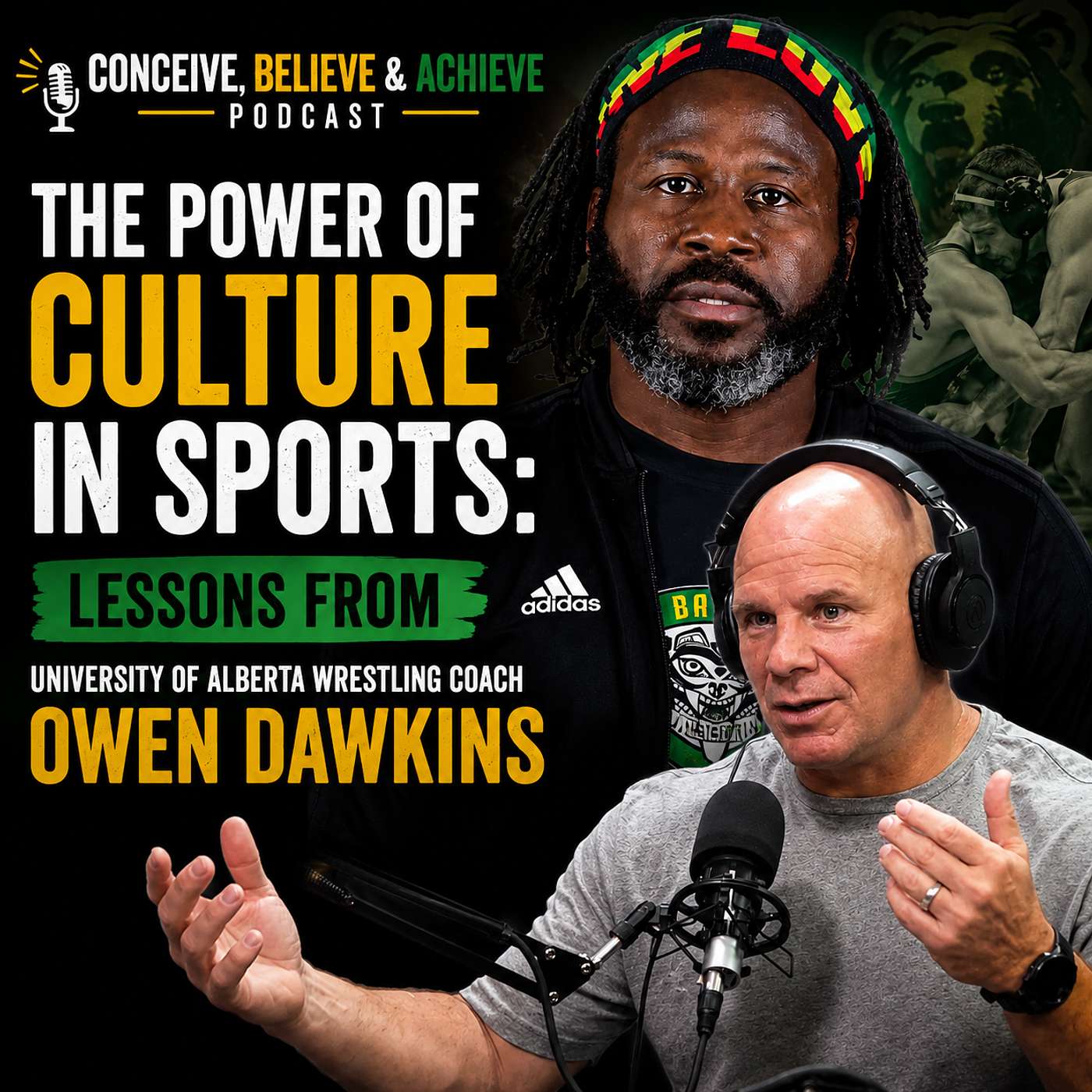 The Power of Culture in Sports: Lessons from University of Alberta Wrestling Coach Owen Dawkins - Part 2 episode artwork