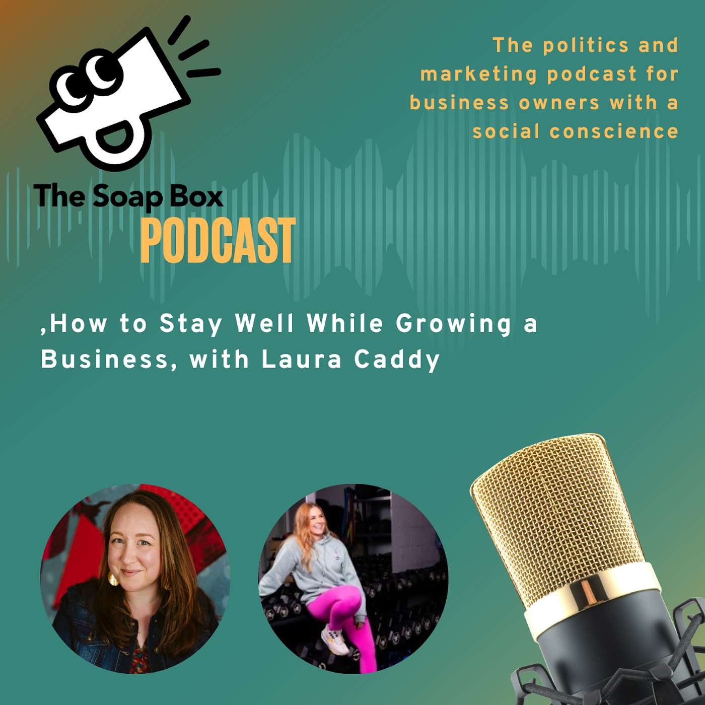 How to Stay Well While Growing a Business, with Laura Caddy How to Stay Well While Growing a Business, with Laura Caddy