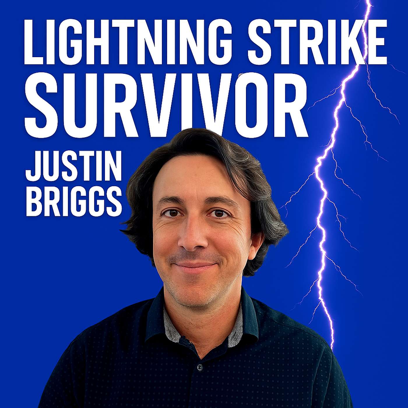 Lightning Strike Survivor Justin Briggs: How to Overcome Fear and Find Purpose