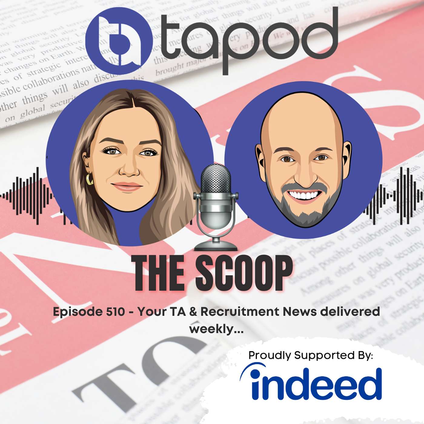 Episode 510 - Your Weekly TA & Recruitment News with the Scoop