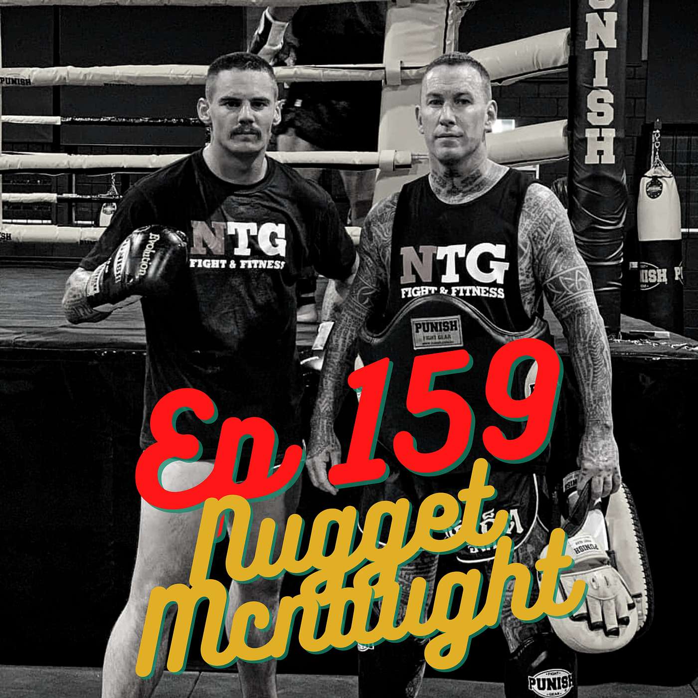 Ep 159 - Nugget McNaught on today's Aussie promoters and fighters episode artwork