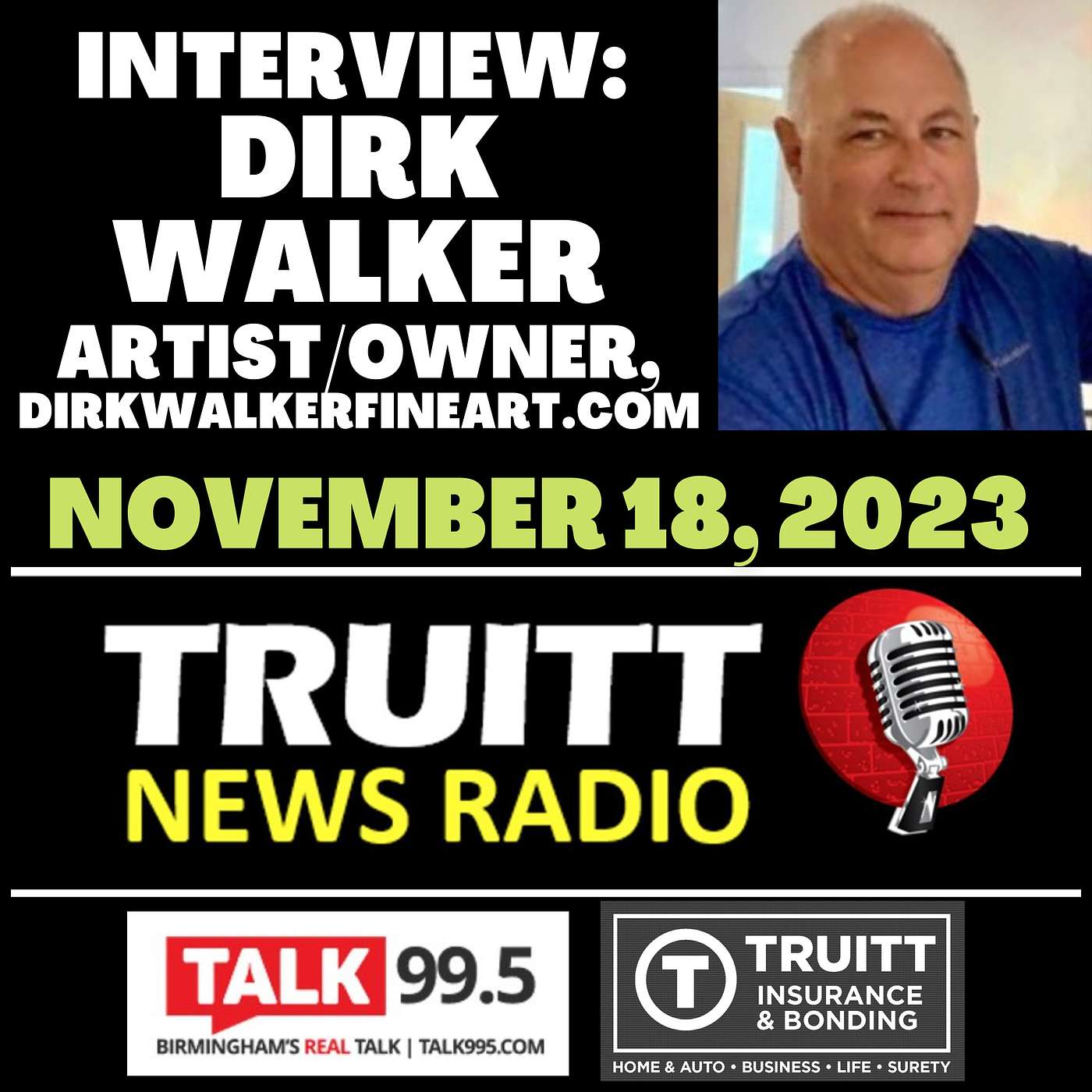 INTERVIEW: Artist Dirk Walker from our November 18, 2023 TRUITT NEWS RADIO Show