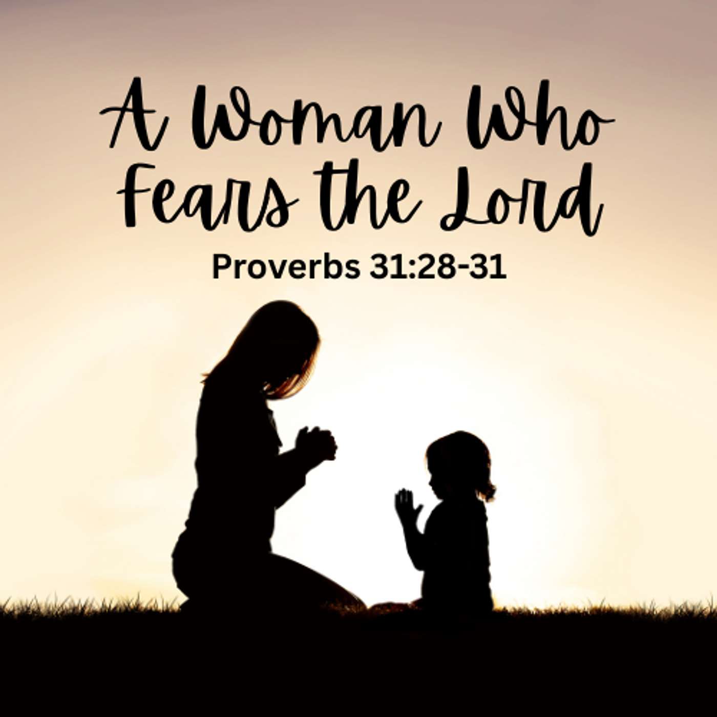 A Woman who Fears the Lord