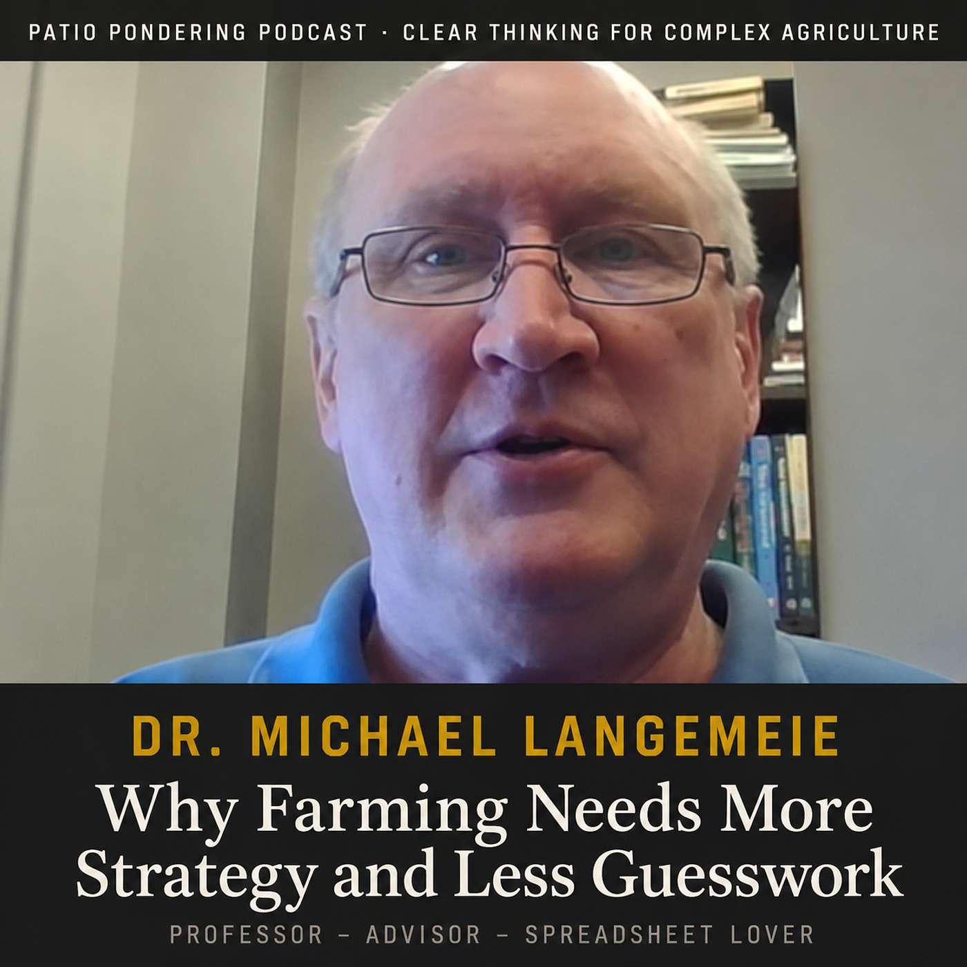 Why Farming Needs More Strategy and Less Guesswork | Dr. Michael Langemeier