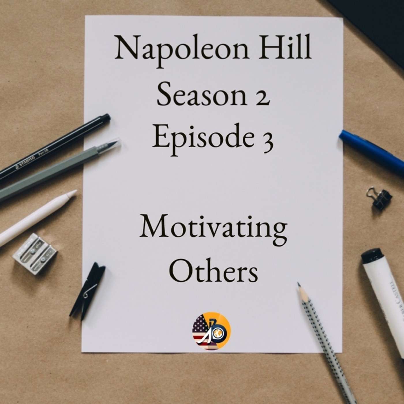 Positive Mental Attitude: Season 2 - Episode 3: How to Motivate Others (1/2)