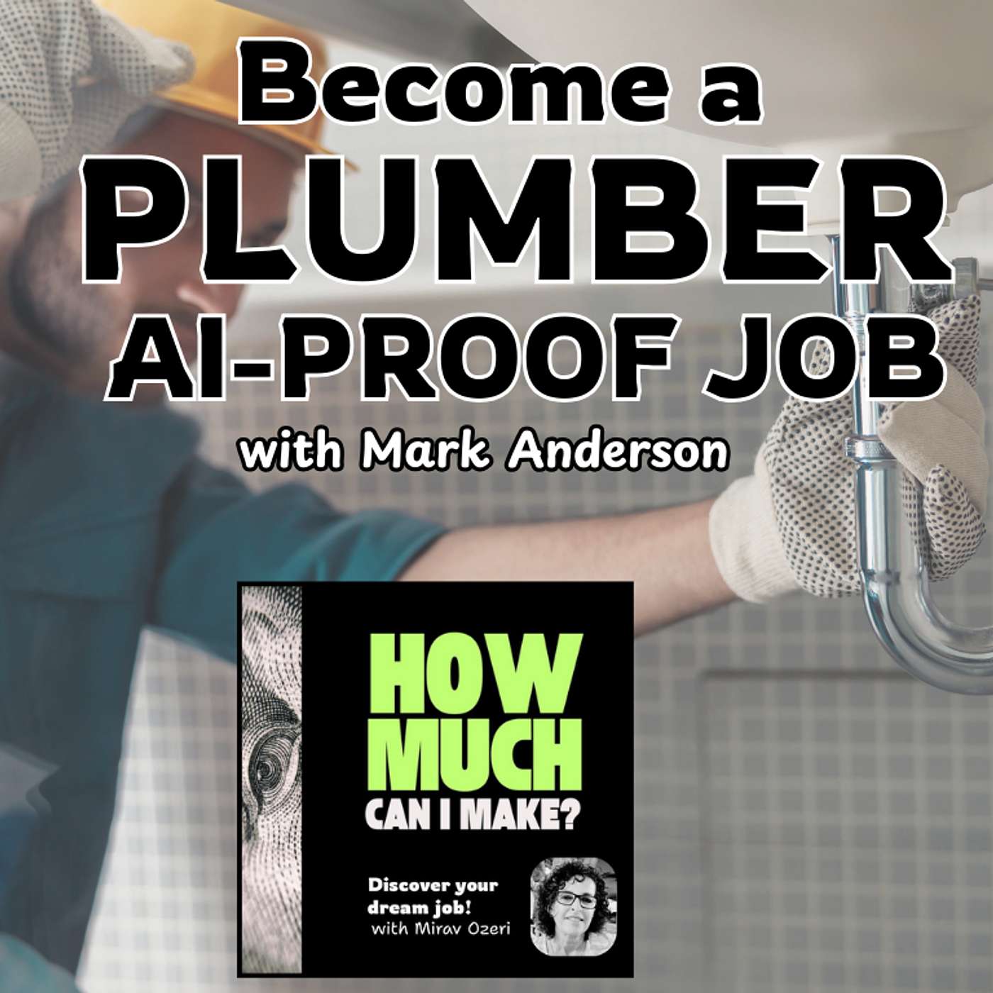 Inside Plumbing Career: The AI-Proof Job (for Now…)
