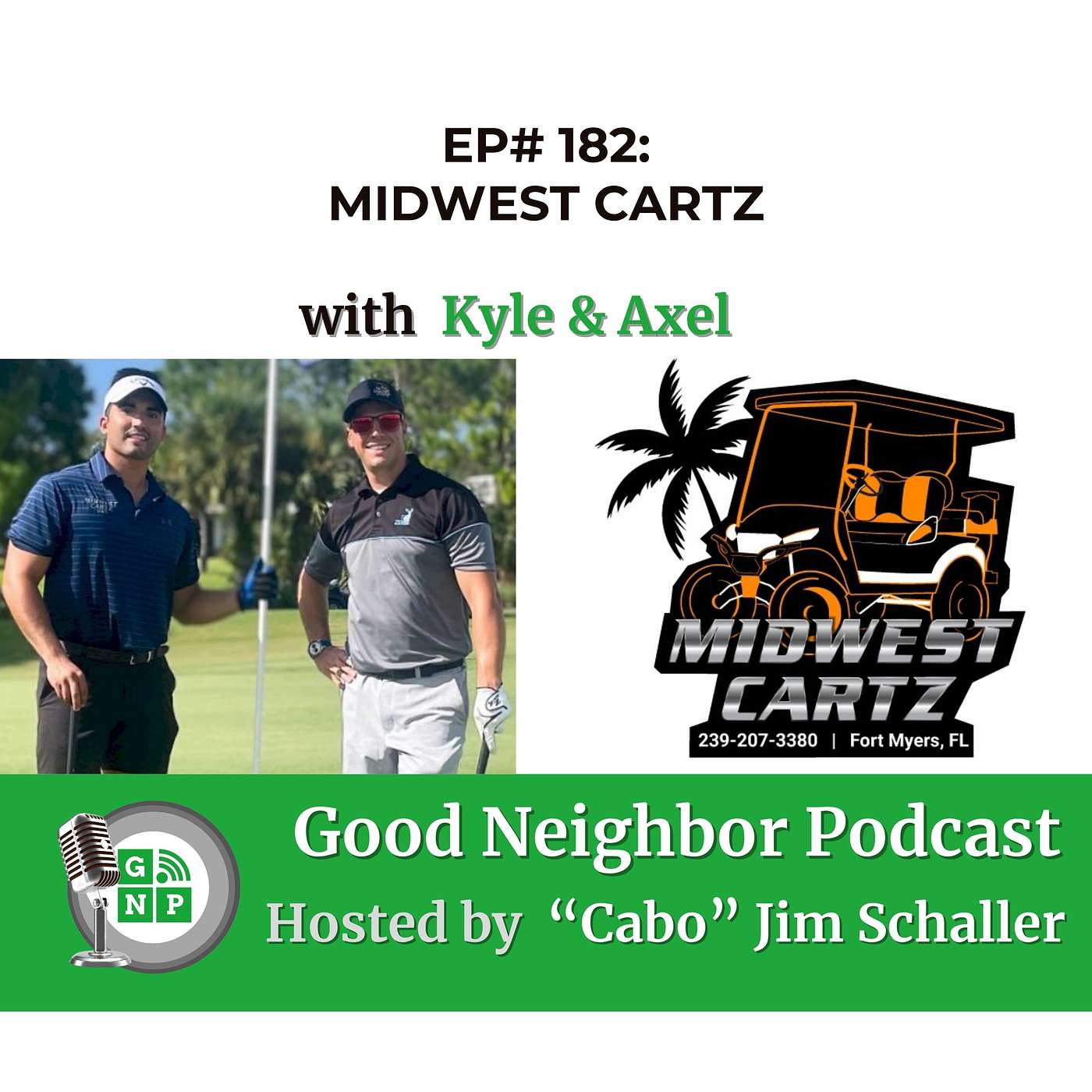 EP# 182 - Kyle & Axel's Blueprint for High-End Golf Carts
