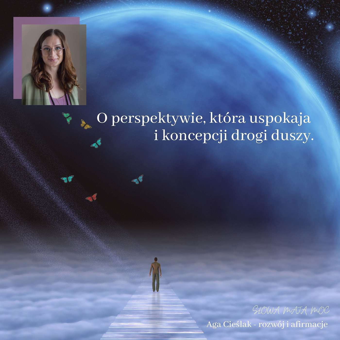 O Wędrówce Dusz, czyli jak sobie czasem pomóc zwyczajnie zmieniając perspektywę. Odc 29. episode artwork