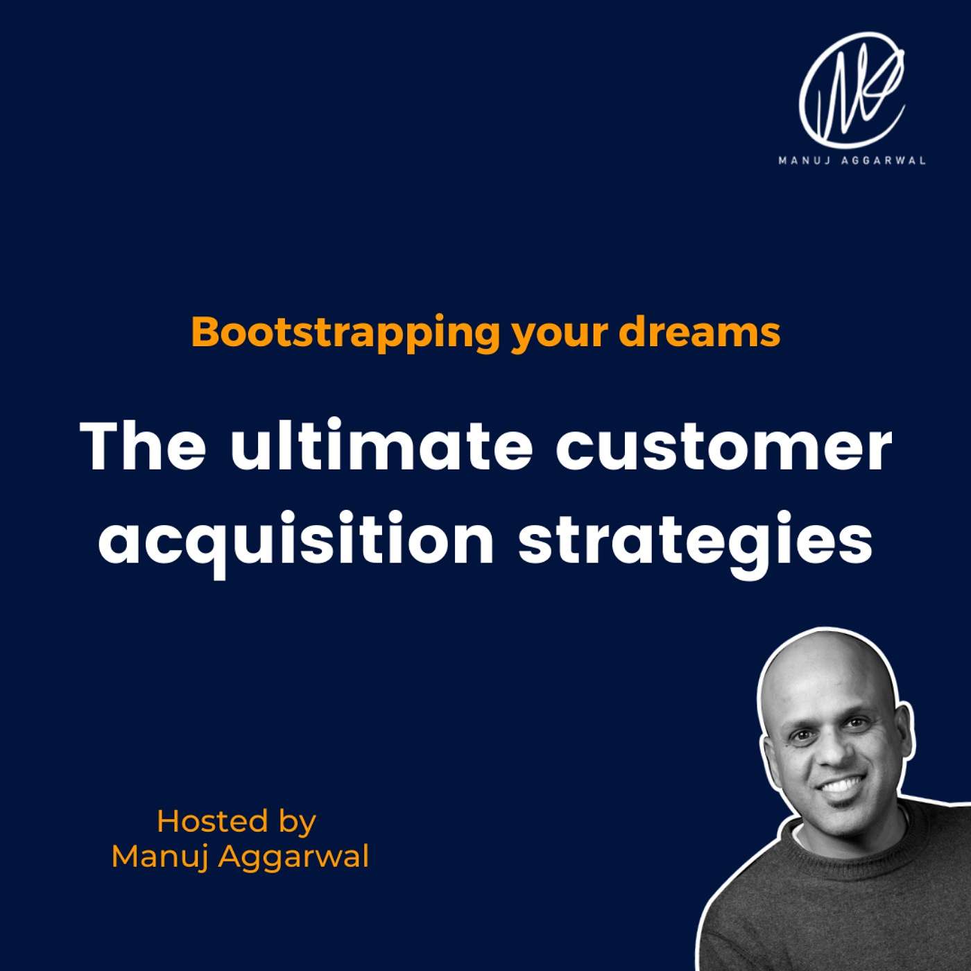 #224 The ultimate customer acquisition strategies