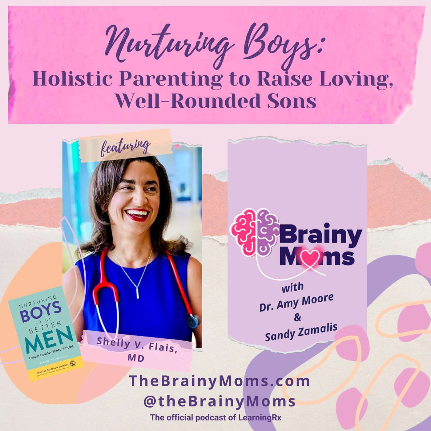 Nurturing Boys: Holistic Parenting to Raise Loving, Well-Rounded Sons with Dr. Shelly Flais
