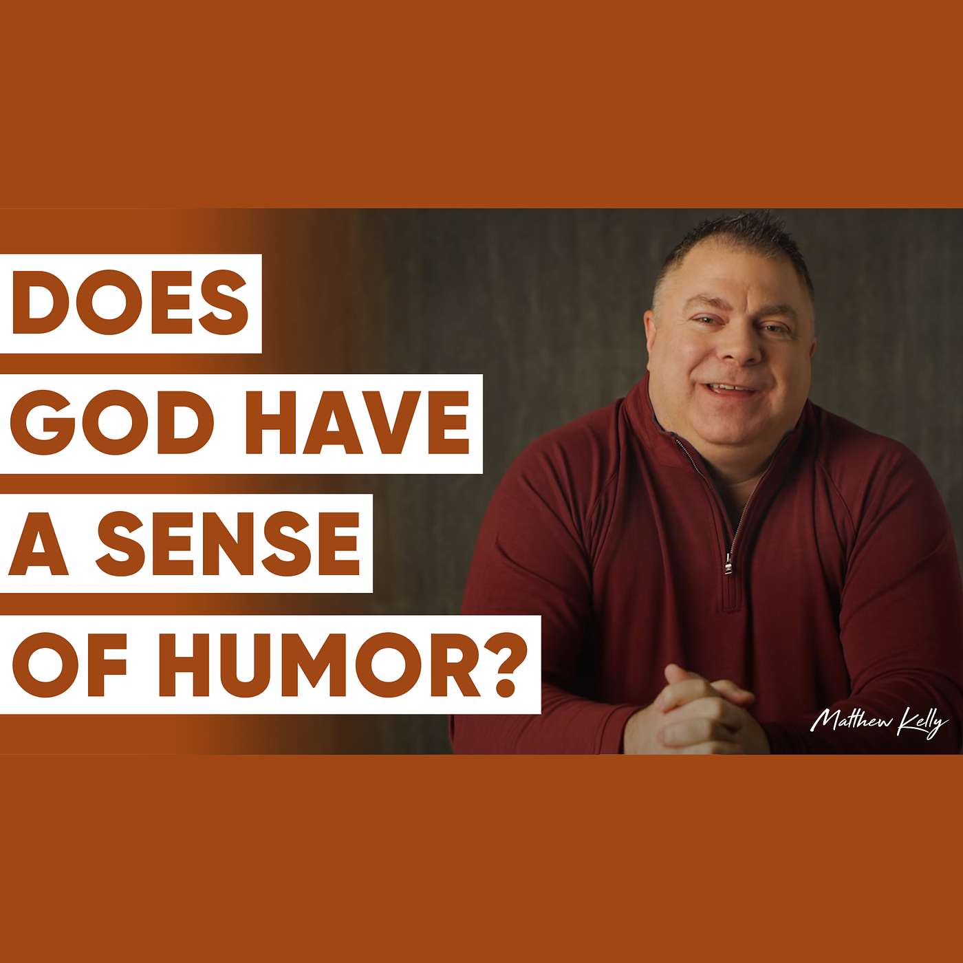 Does God Have a Sense of Humor? - Matthew Kelly