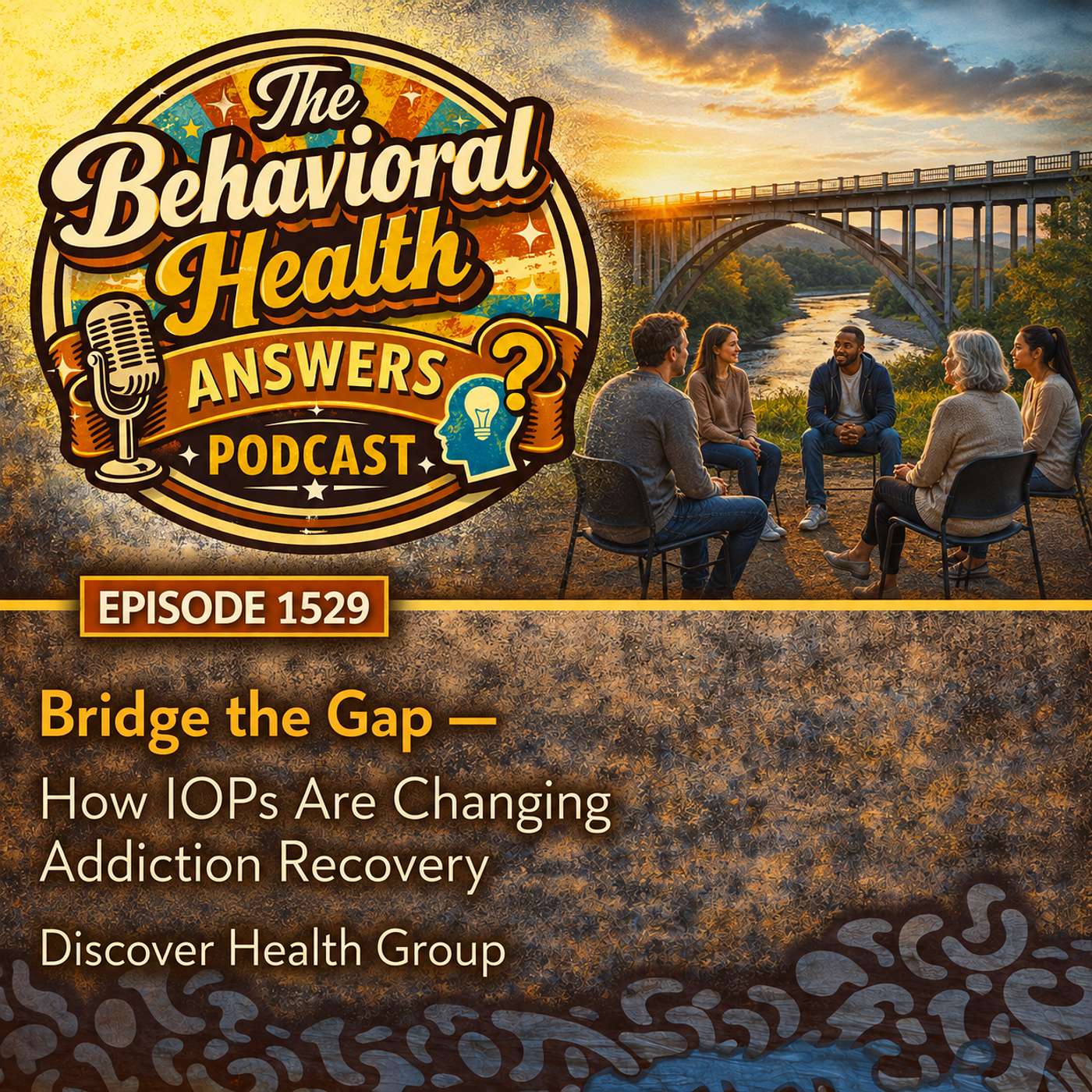 Episode 1529: Bridge the Gap - How IOPs Are Changing Addiction Recovery | Discover Health Group episode artwork