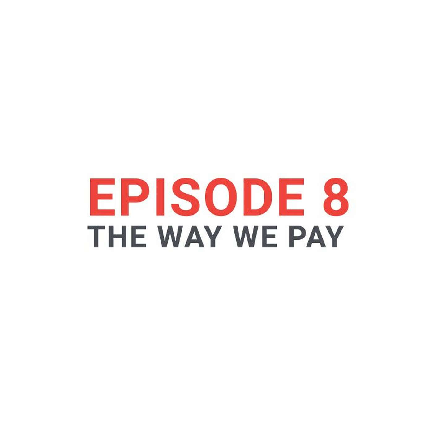 The way we pay | Sue Britton, Alvin Chan, Rubina Ahmed-Haq episode artwork
