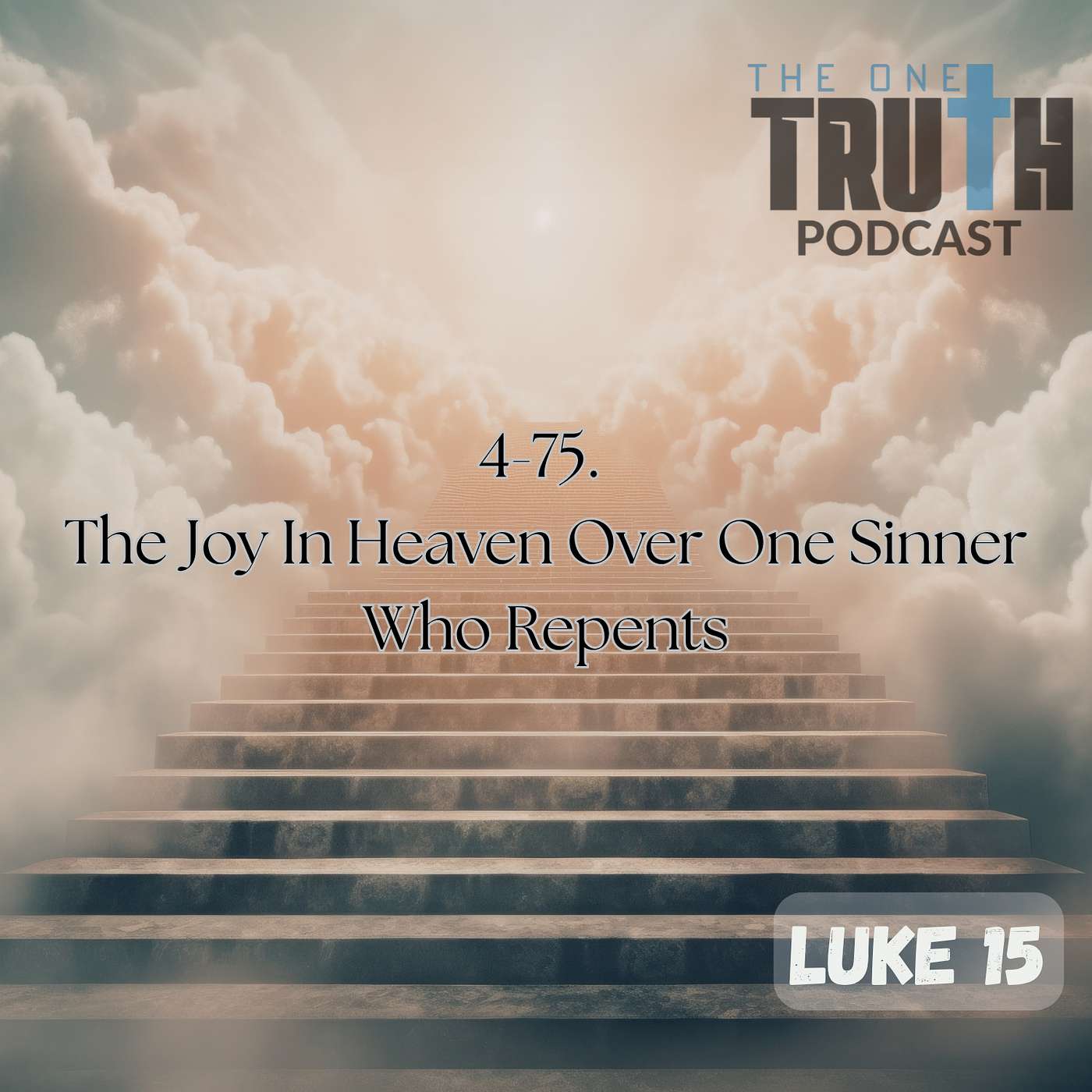 4-75. The Joy In Heaven Over One Sinner Who Repents episode artwork