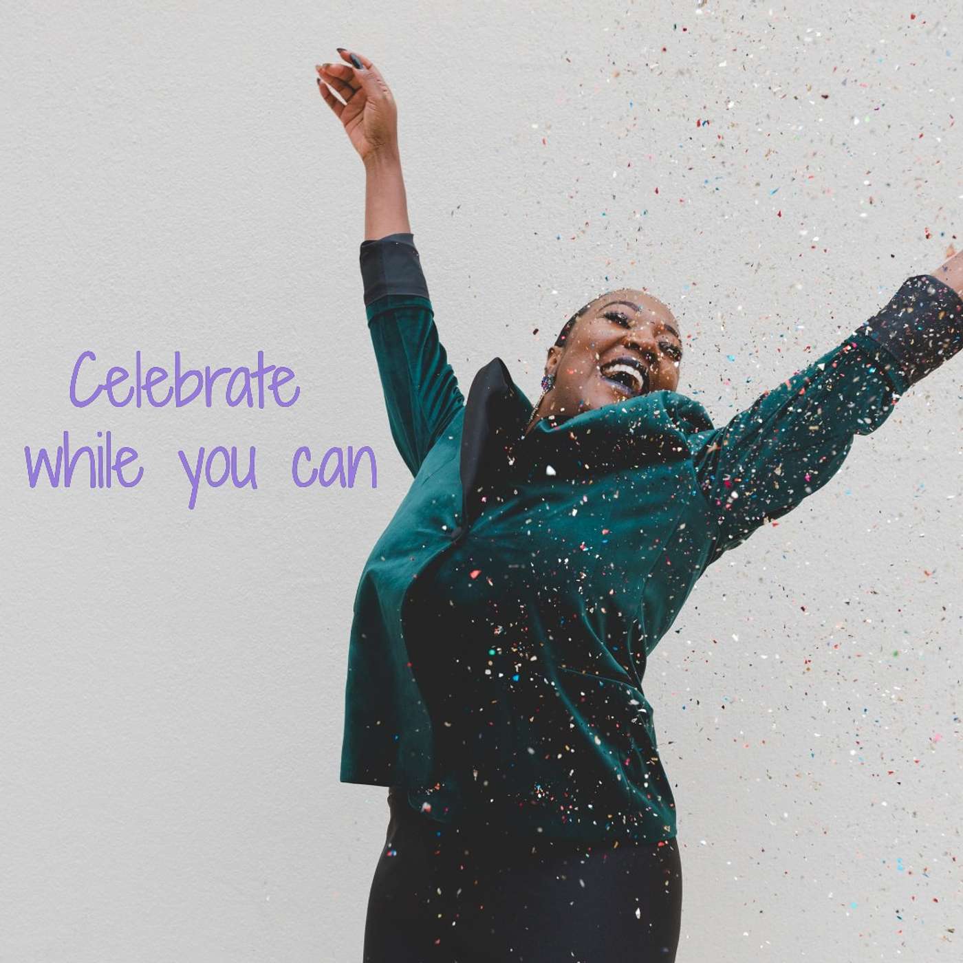 #41 Celebrate While You Can episode artwork