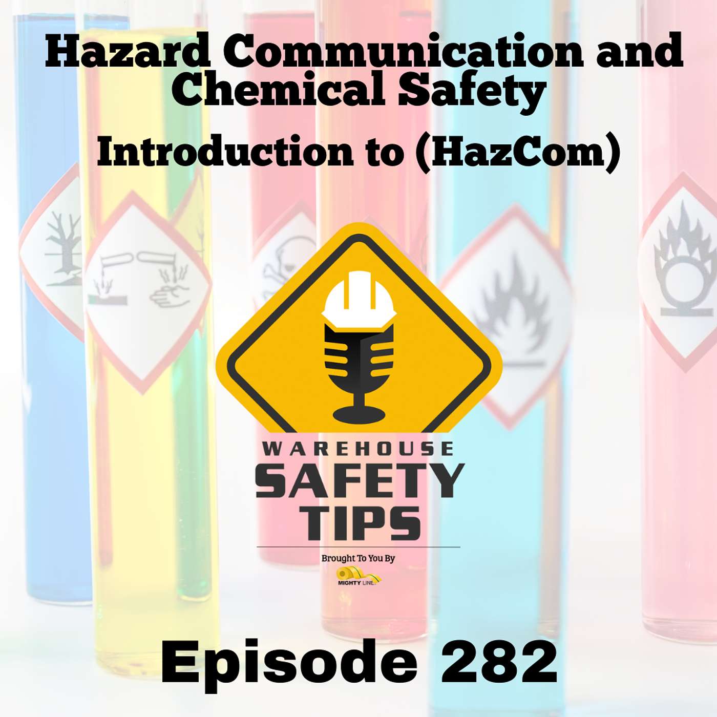 Warehouse Safety Tips | Episode 282 | Hazard Communication & Chemical Safety: Introduction (HazCom)