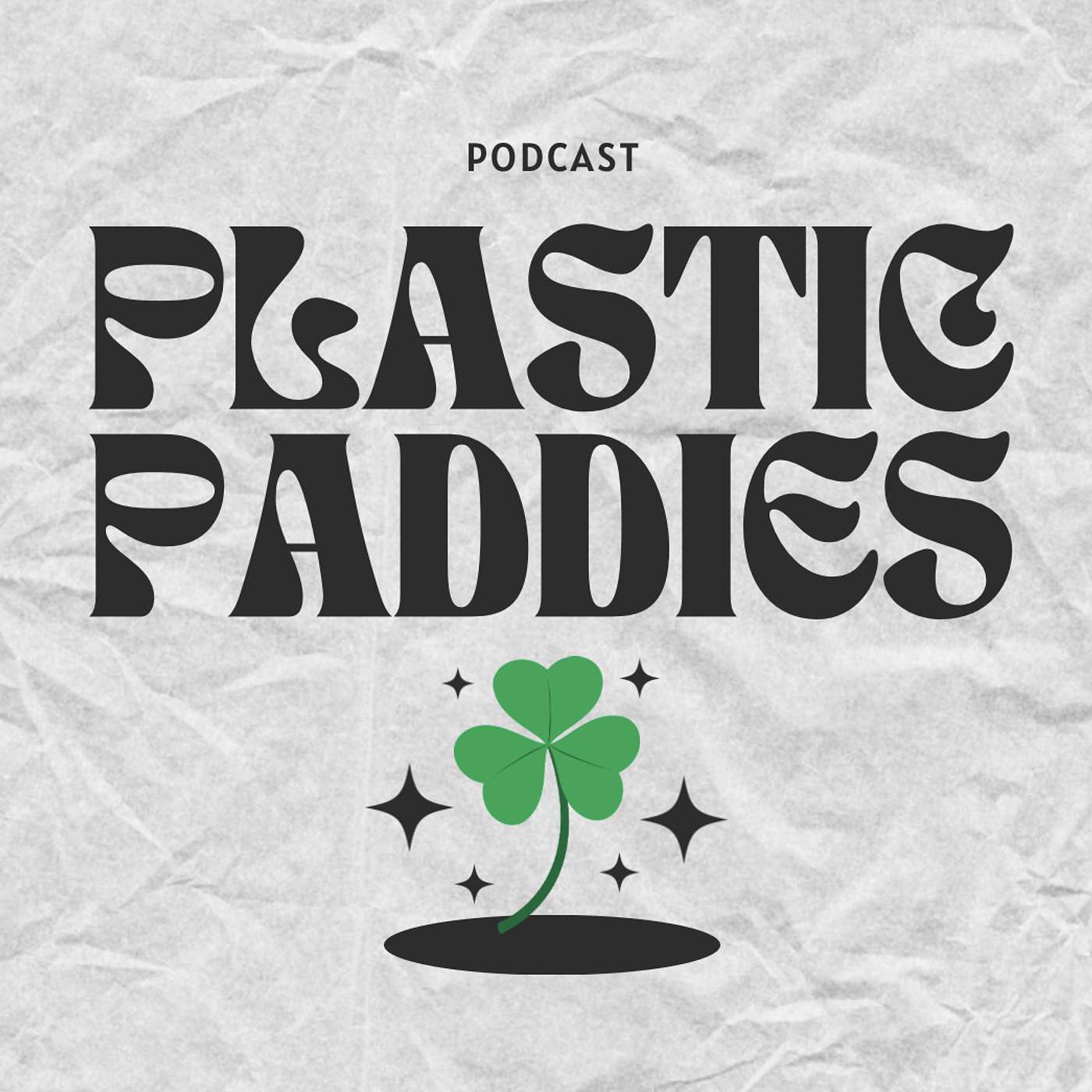 Plastic Paddies's Podcast