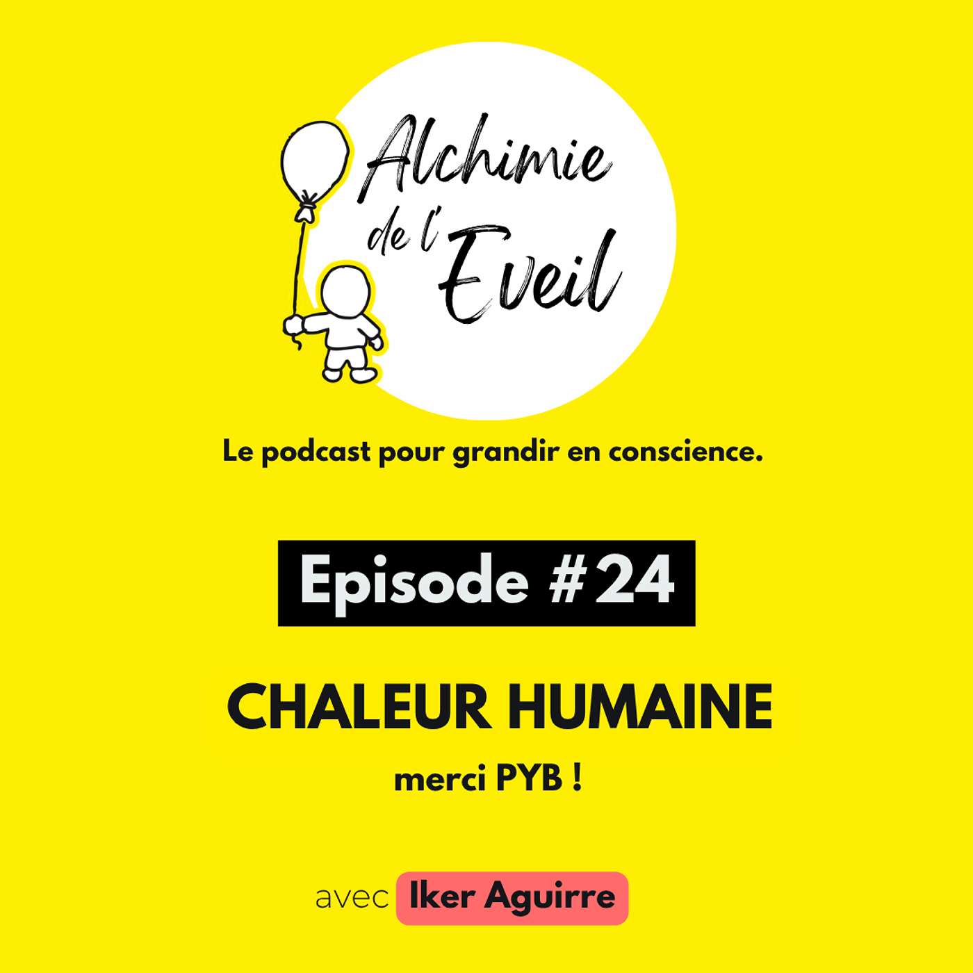 Ep. 24 : Chaleur Humaine (Merci PYB !) episode artwork