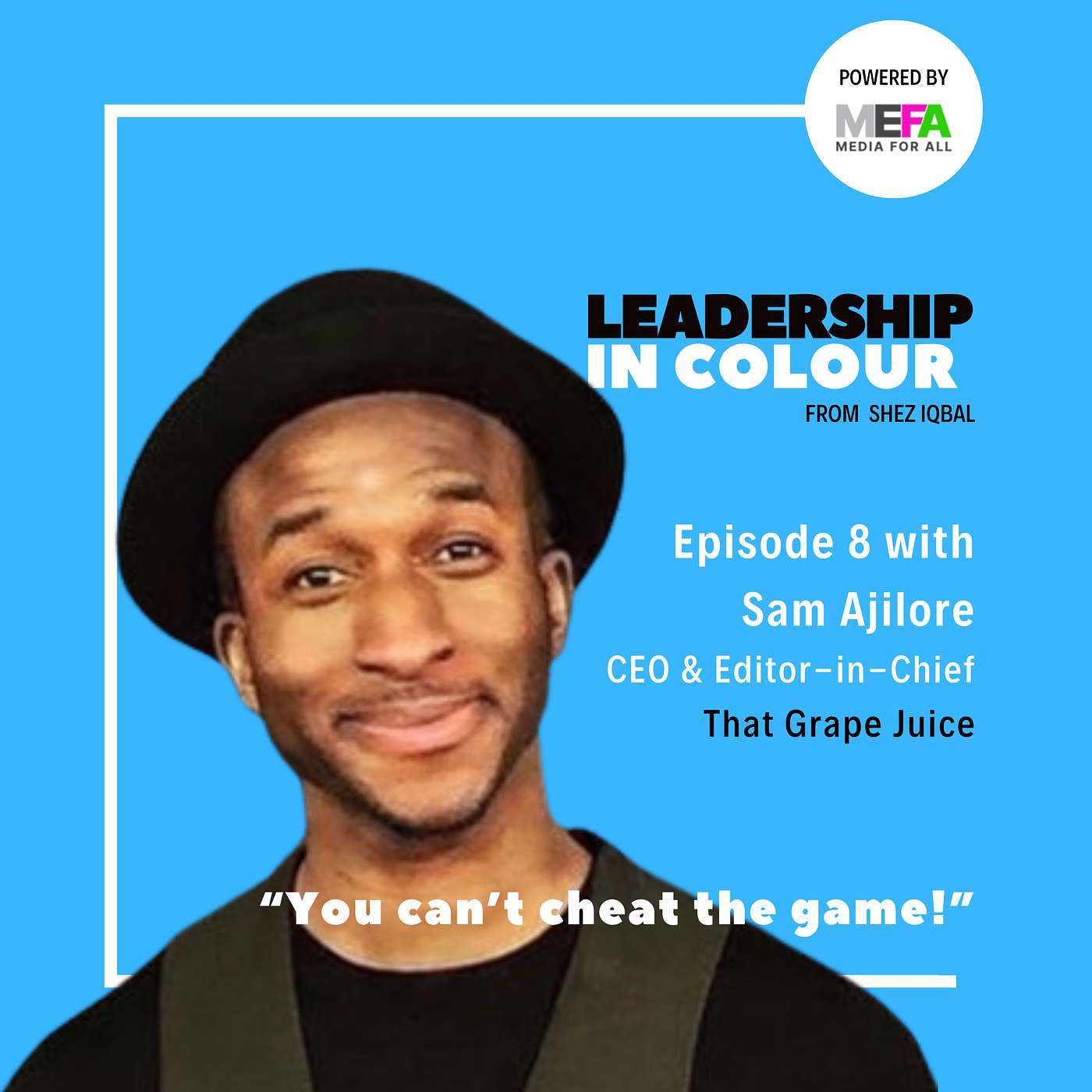 E8: You Can't Cheat the Game with Sam Ajilore