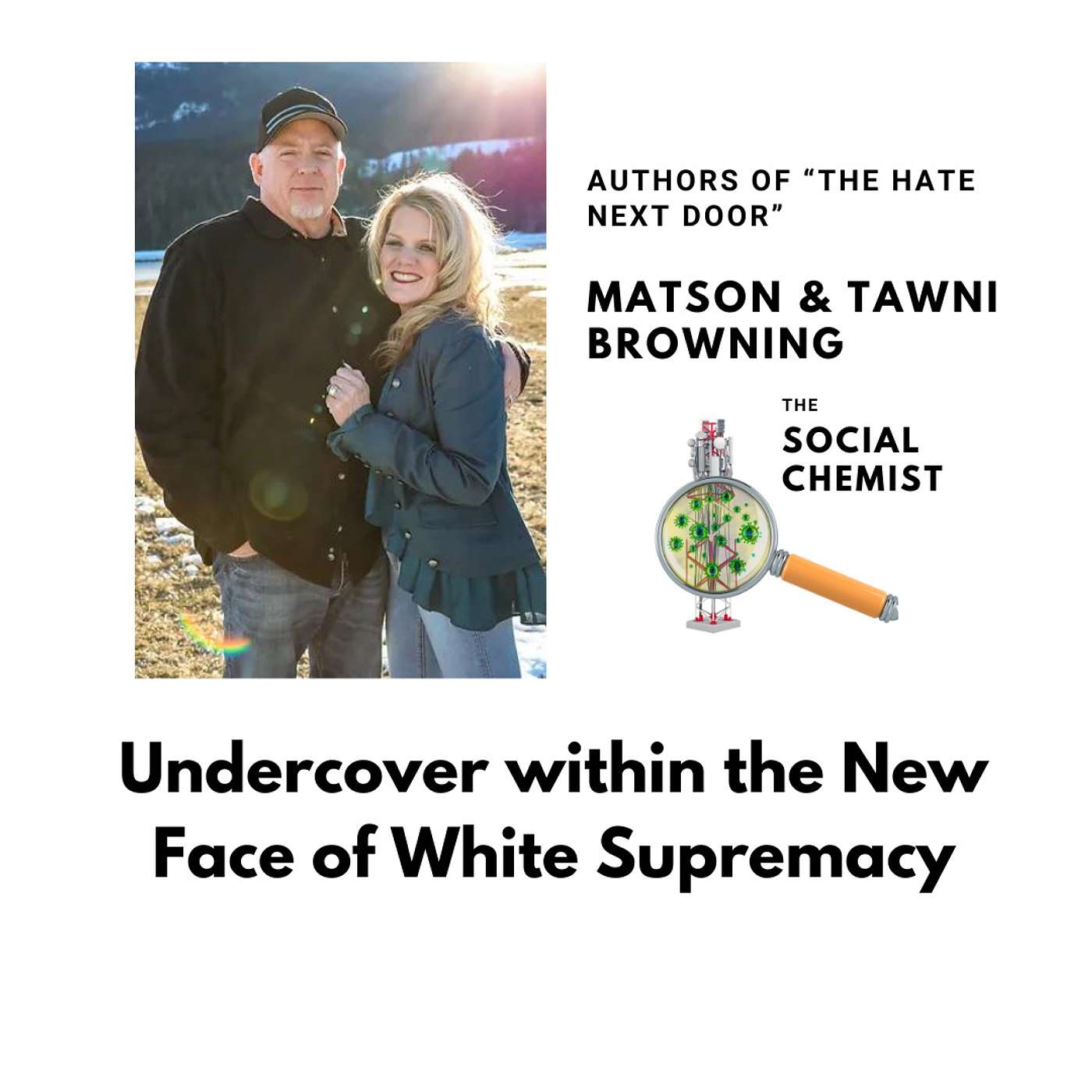 Undercover within the New Face of White Supremacy w/ Matson & Tawni Browning