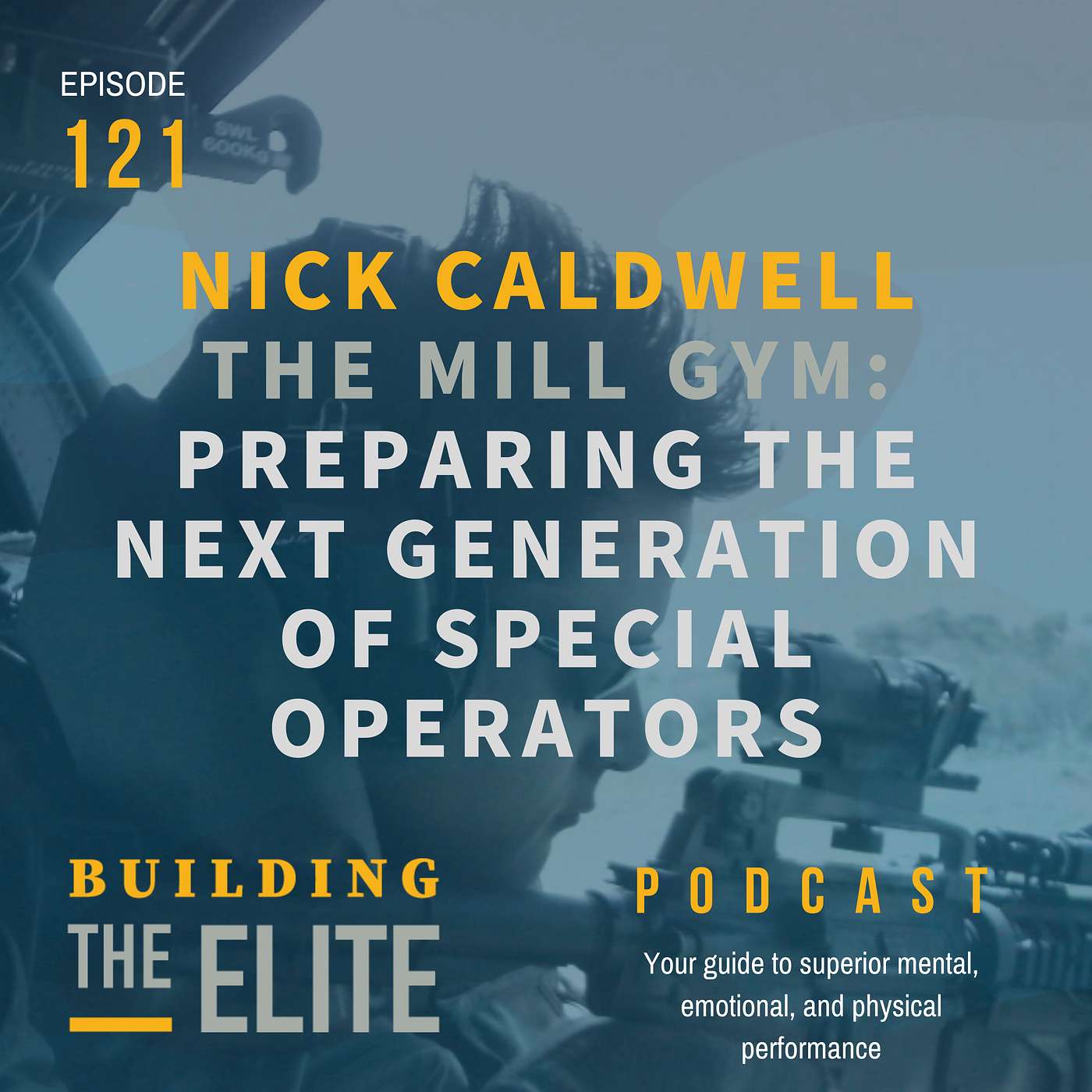 Nick Caldwell: The Mill Gym - Preparing the Next Generation of Special Operators Nick Caldwell: The Mill Gym - Preparing the Next Generation of Special Operators