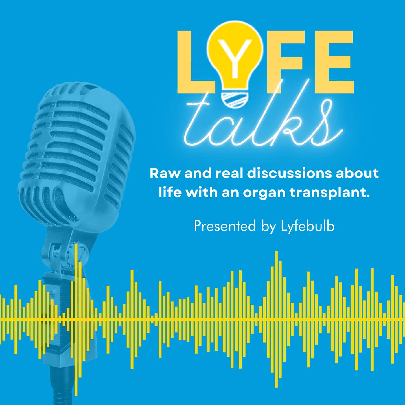 TransplantLyfe brought to you by Lyfebulb