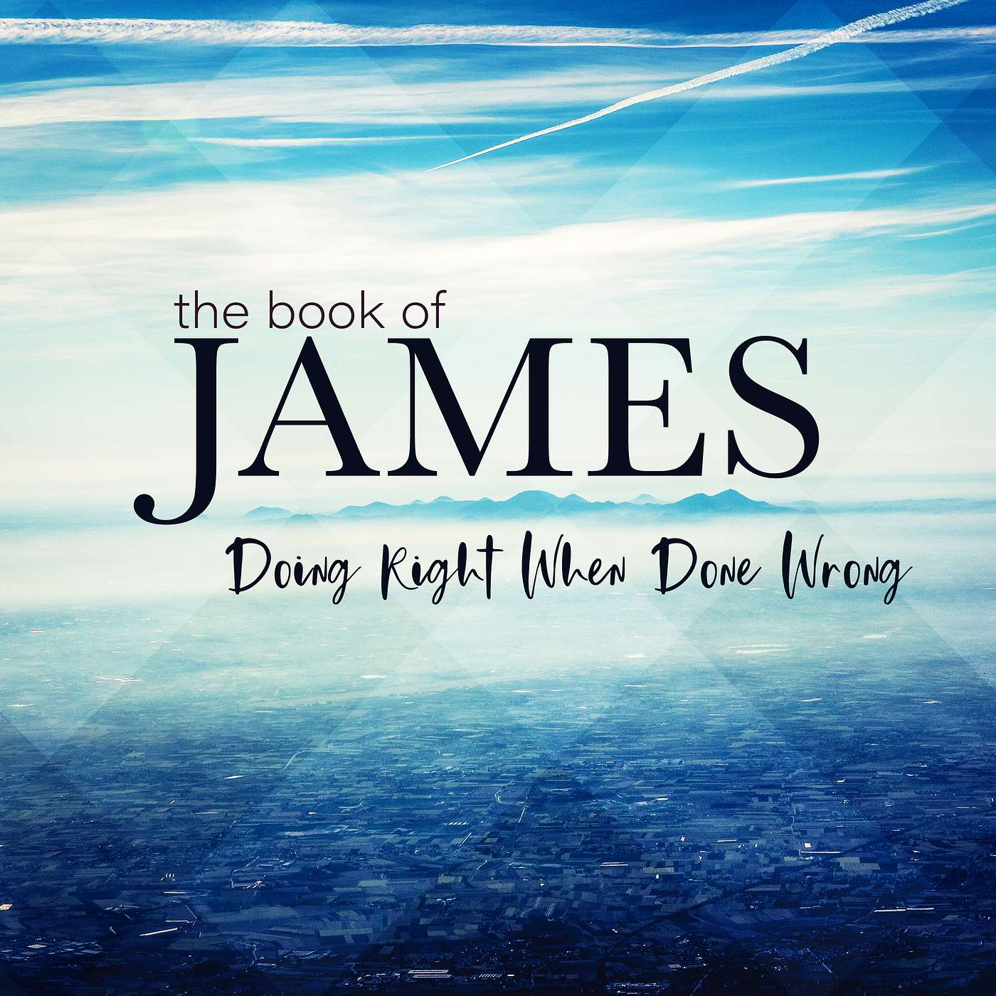 James: Doing Right When Done Wrong