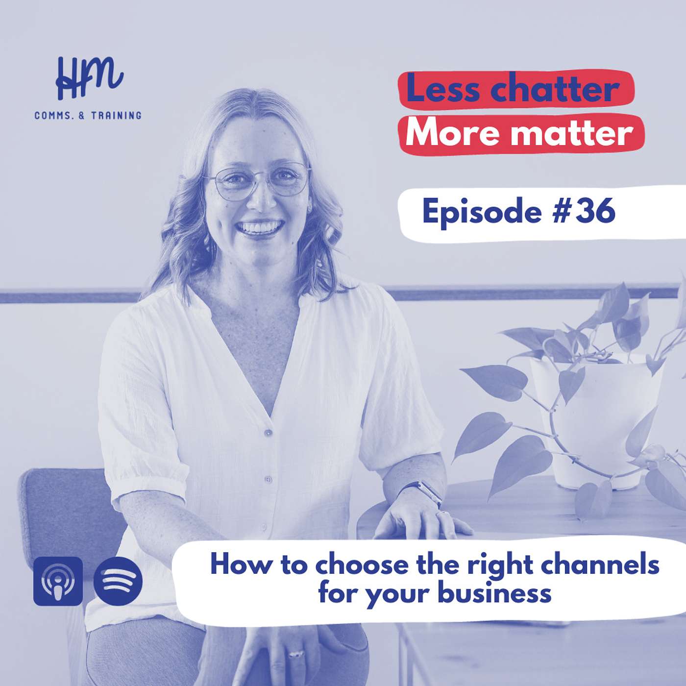 #36 How to choose the right channels for your business