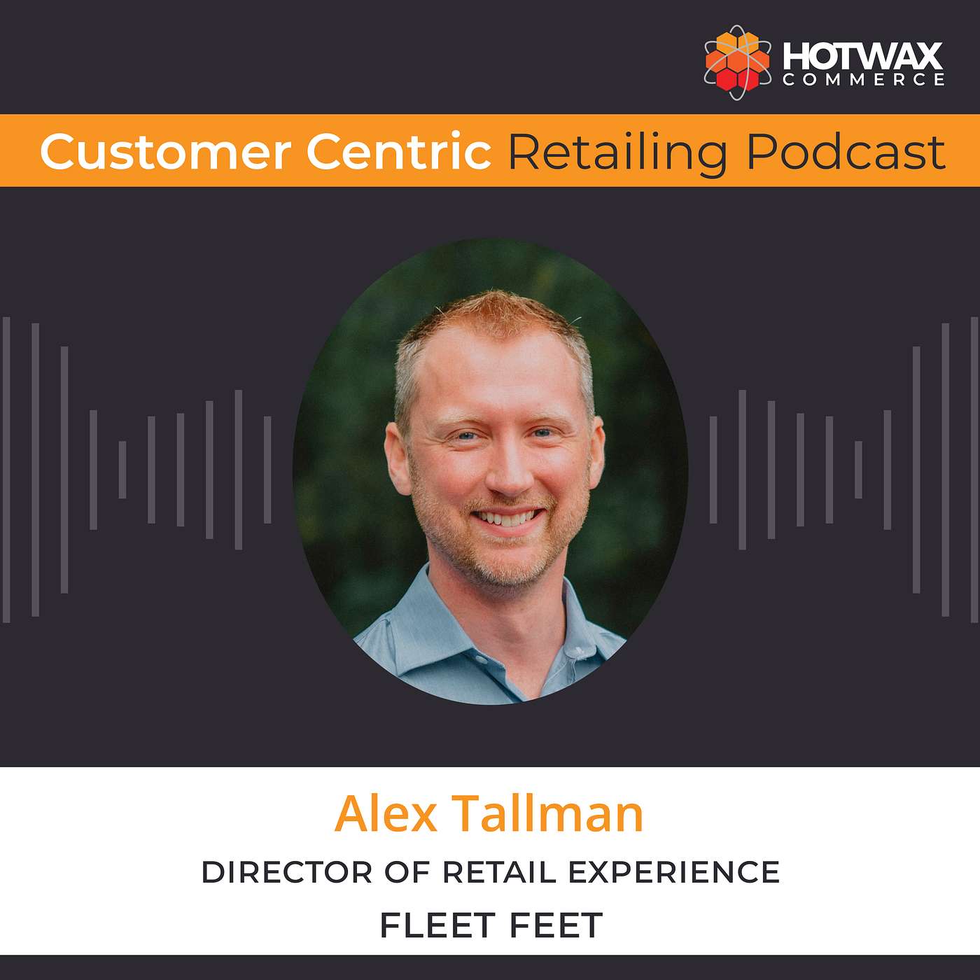 Balancing Tech, Sales and CX at Fleet Feet with Alex Tallman Balancing Tech, Sales and CX at Fleet Feet with Alex Tallman