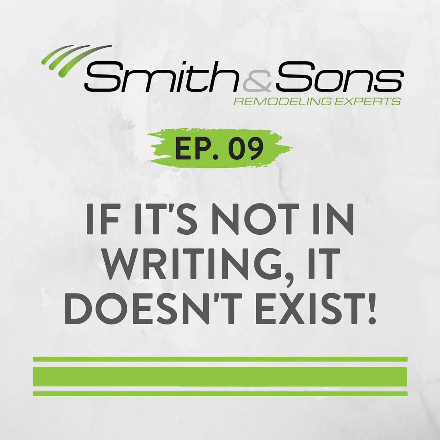 Ep. 09 - IF IT'S NOT IN WRITING, IT DOESN'T EXIST!