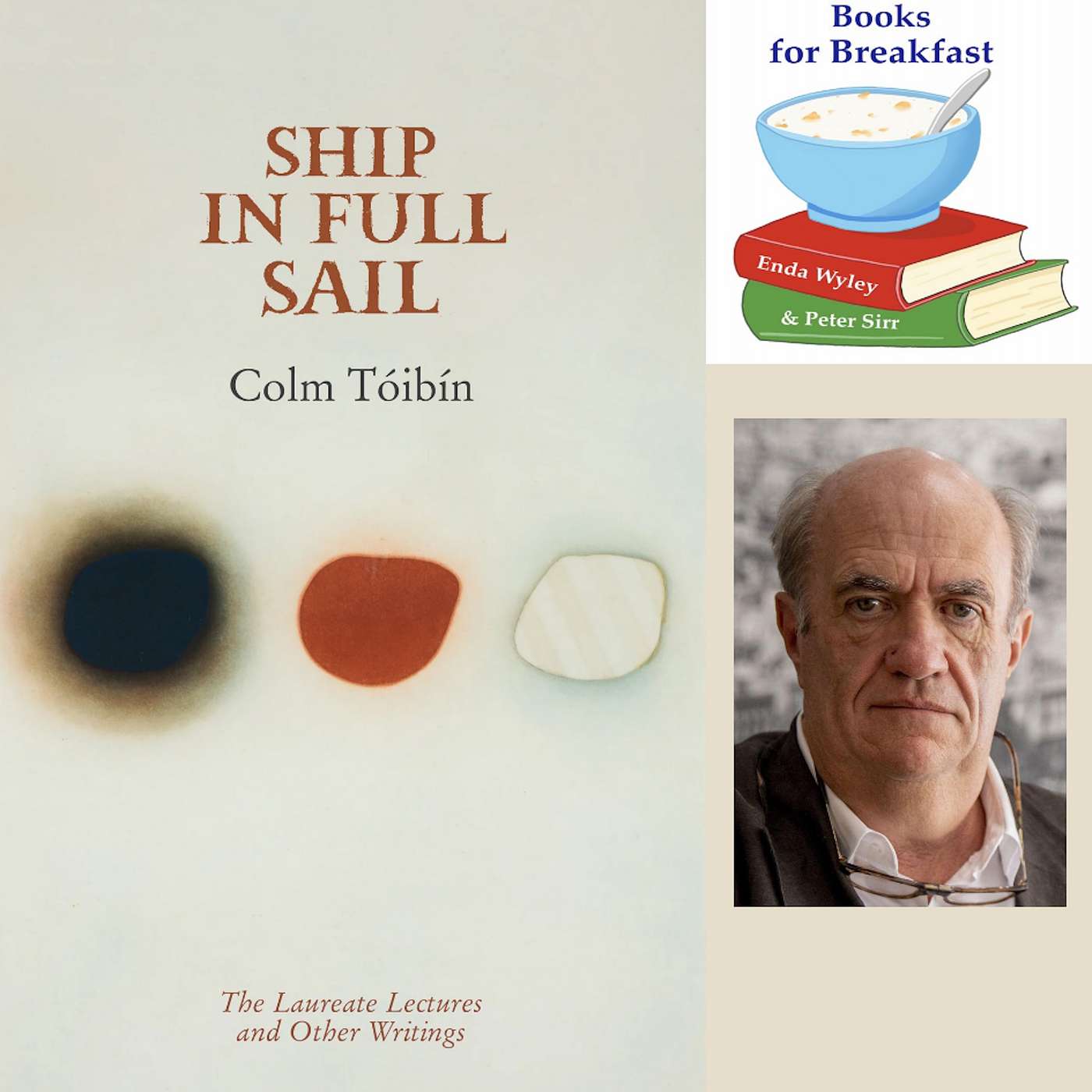 83: Colm Tóibín, A Ship in Full Sail