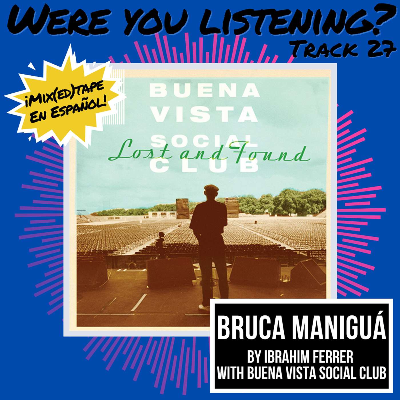 Were You Listening? Track 27: Bruca Maniguá (Español)