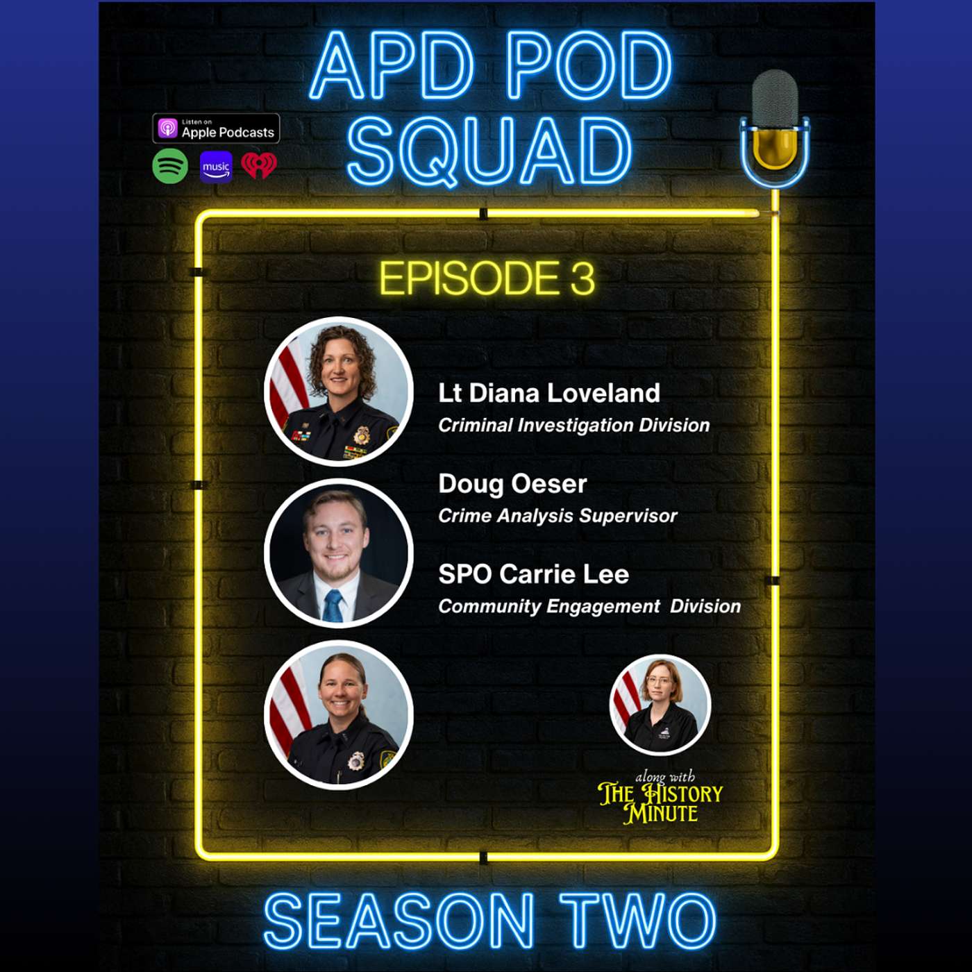 Season 2, Episode 3; Lt. Diana Loveland, Doug Oeser, SPO Carrie Lee, and the History Minute with Hannah Silberman