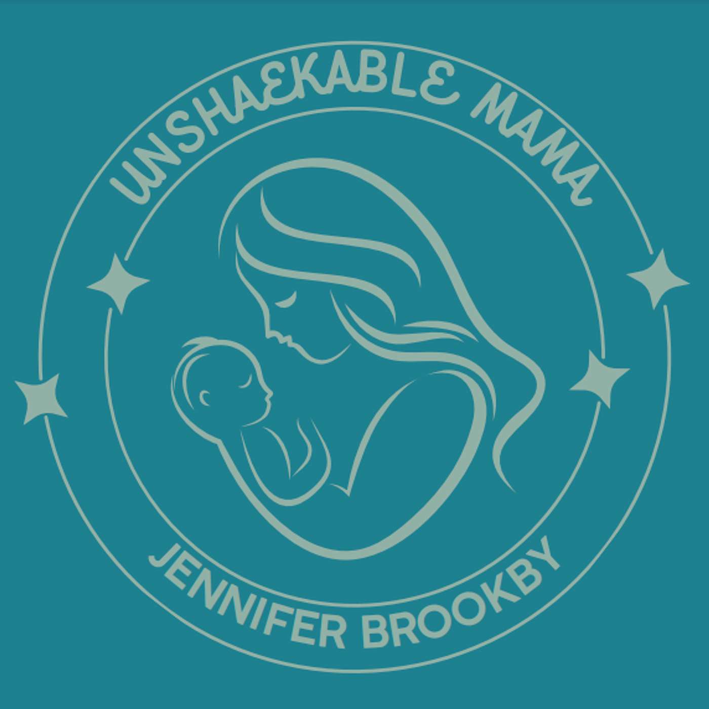 Unshakeable Mama