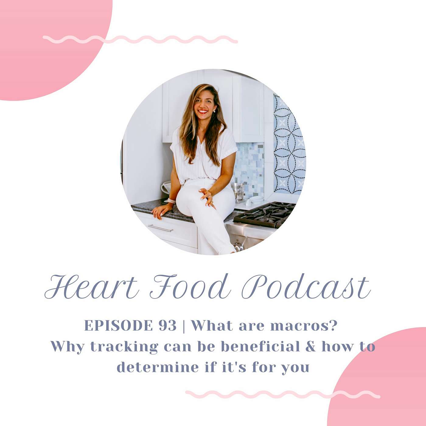 093 | What are macros? Why tracking can be beneficial & how to determine if it's for you episode artwork