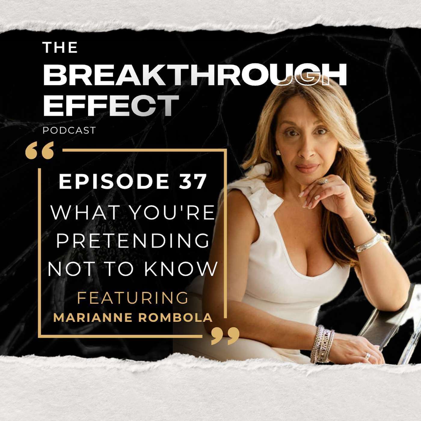 037 What You're Pretending Not to Know with Marianne Rombola