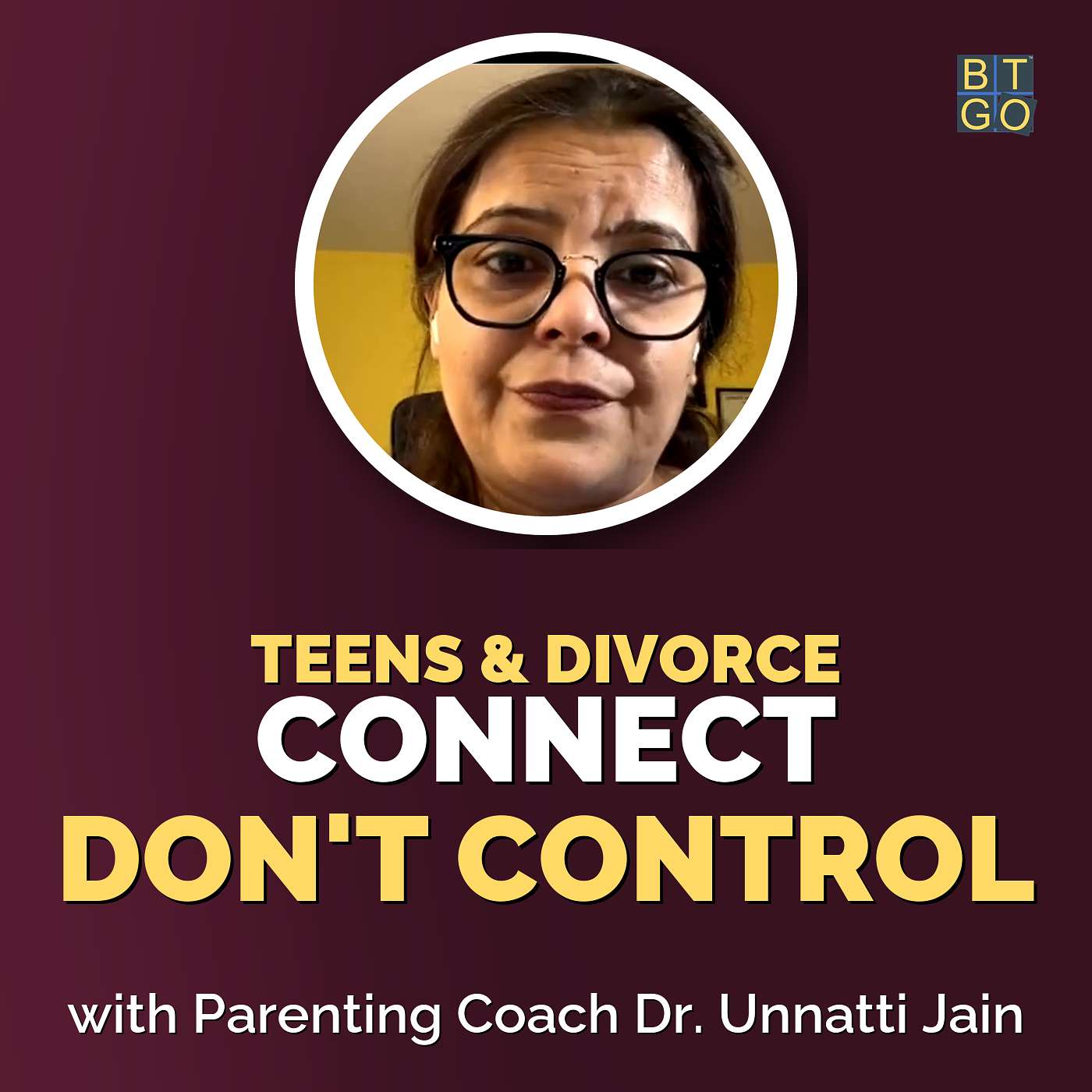 Dr. Unnatti Jain: Helping Your Teenager Through a High-Conflict Divorce episode artwork