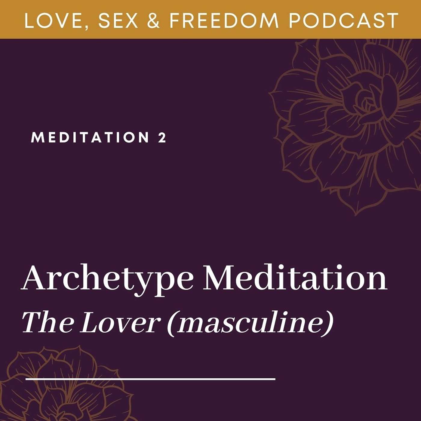 Archetype Meditation  - The Lover (masculine)