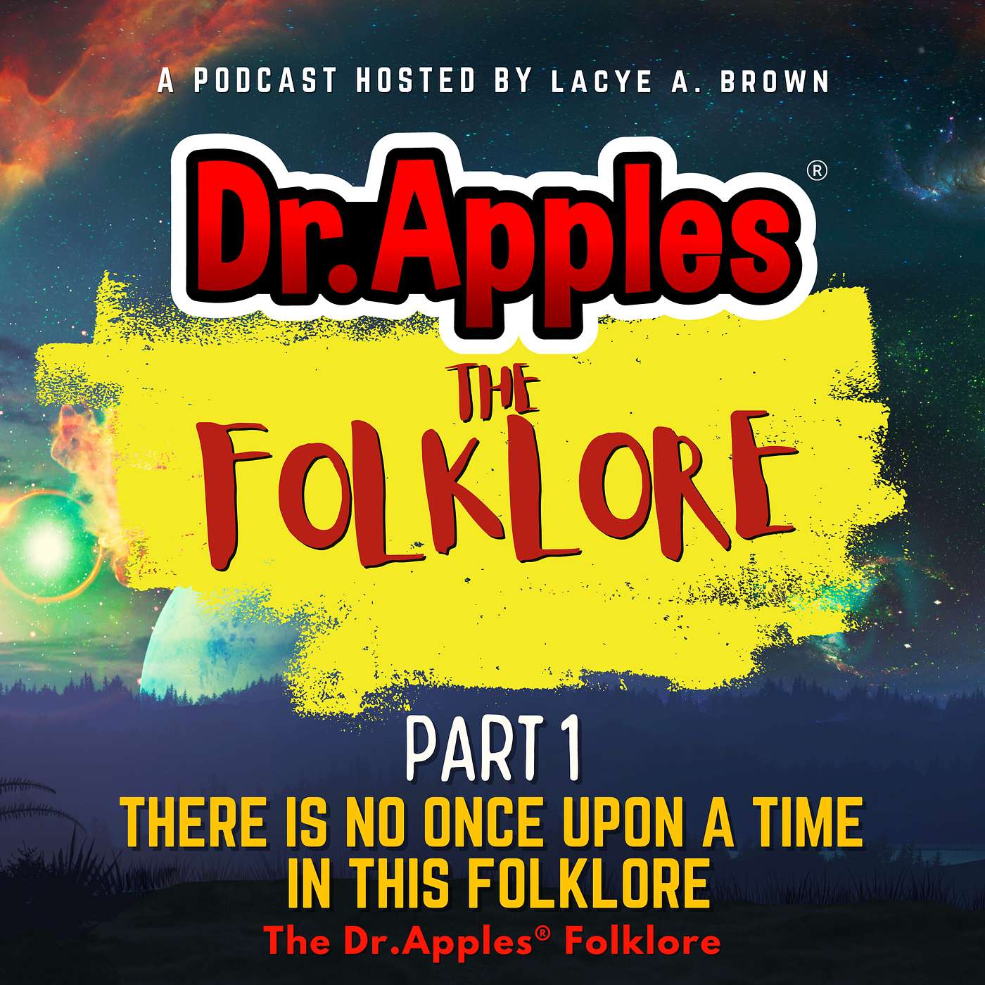 Dr. Apples ® - 1 - FOLKLORE:  There is No Once Upon A Time in This Folklore