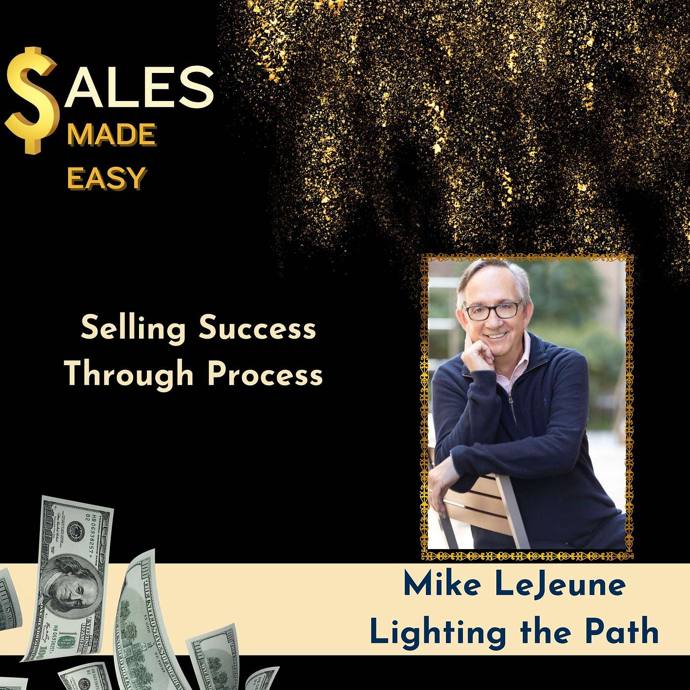 Selling Success Through Process With Mike LeJeune