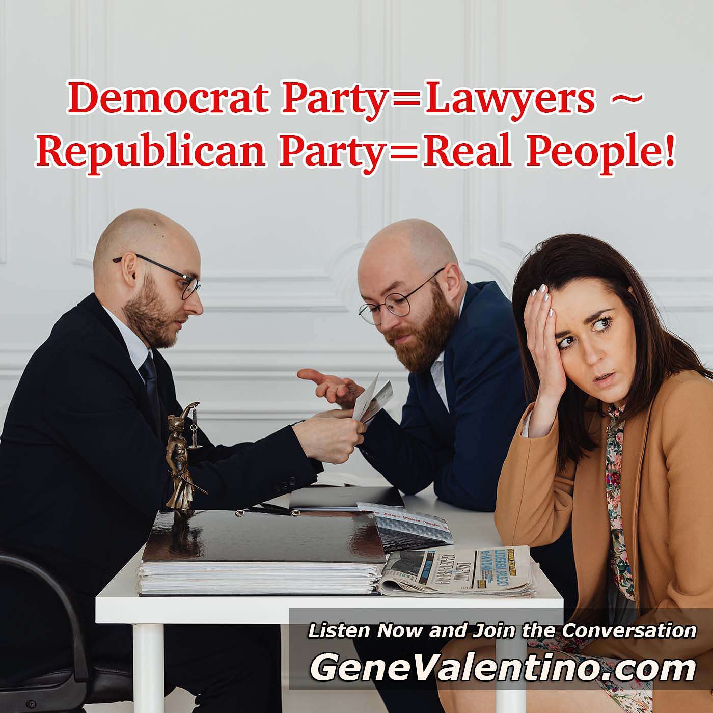 Democrat Party=Lawyers ~ Republican Party=Real People!