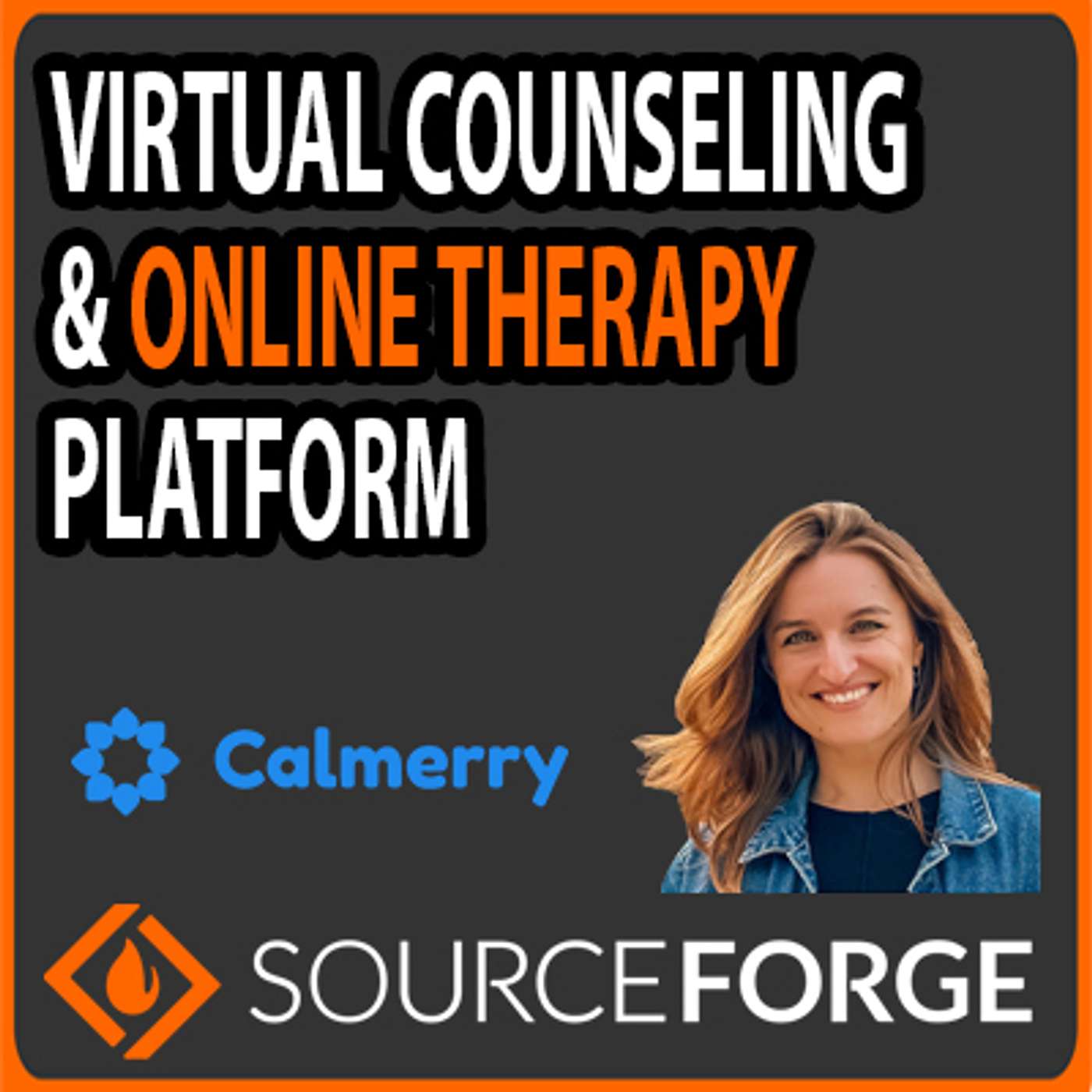 SourceForge Podcast - The Benefits of Using an Online Therapy Platform: Calmerry